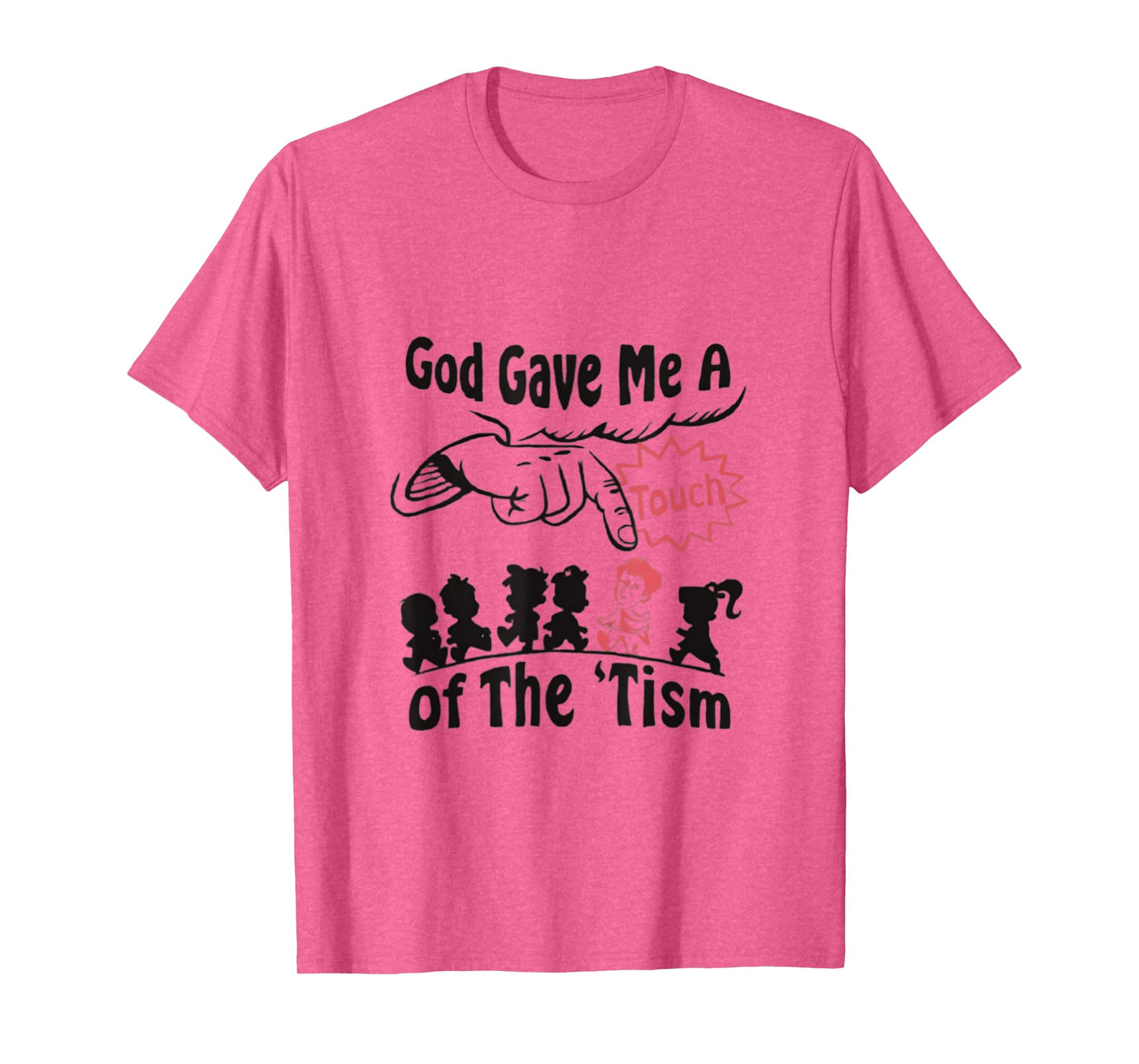 God Gave Me A Touch Of The Tism Funny Autism Meme T-Shirt