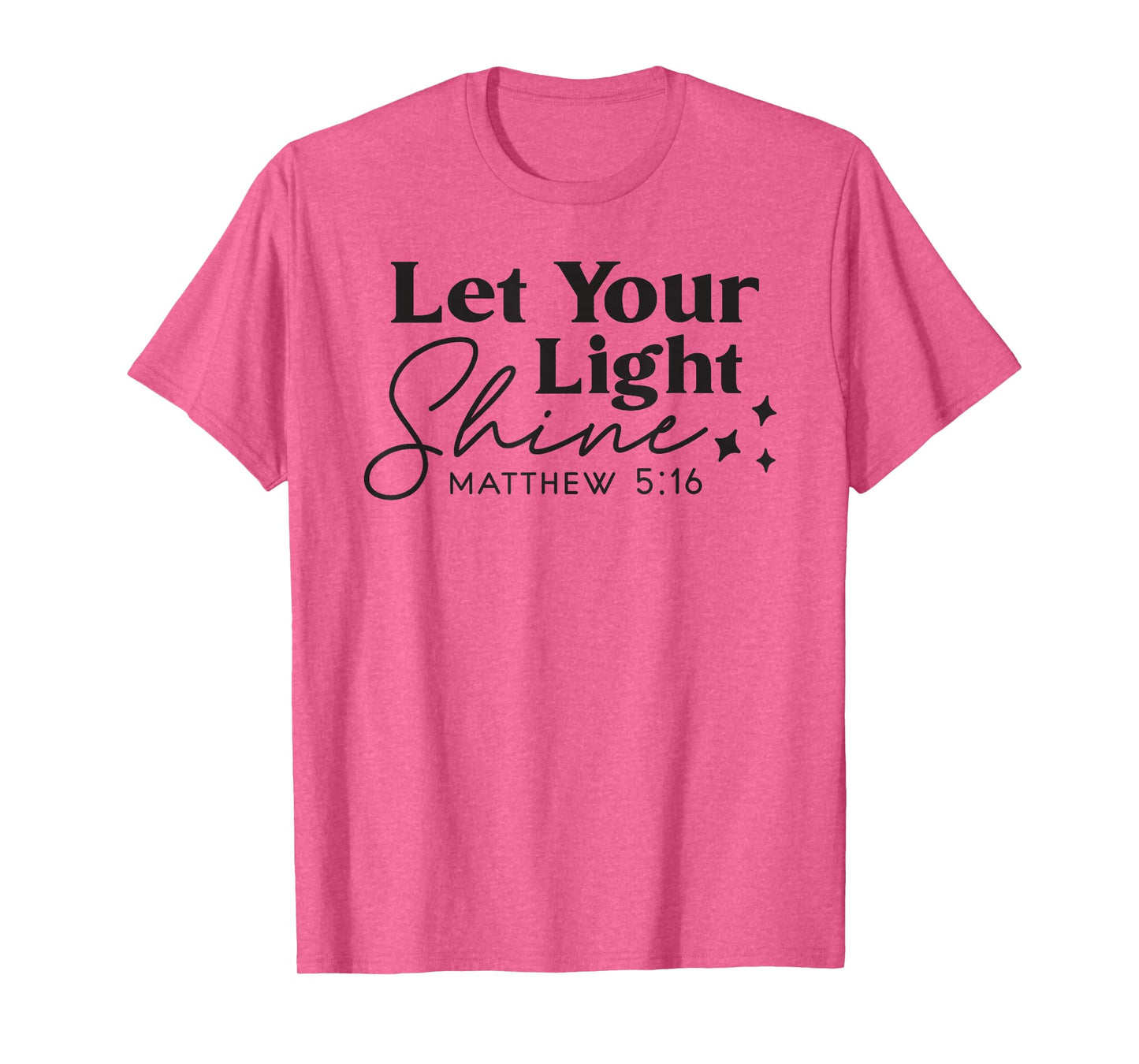Let your Light Shine Christian TShirt Bible Verse Top Faith T-Shirt