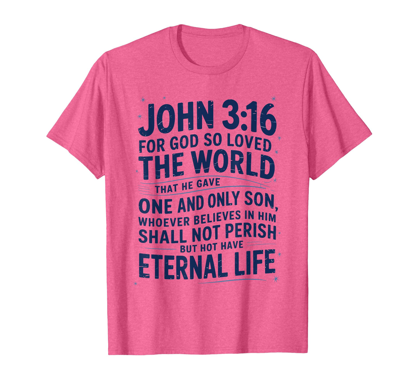 John 3:16 Scripture Christian Gift for Faithful Christian T-Shirt