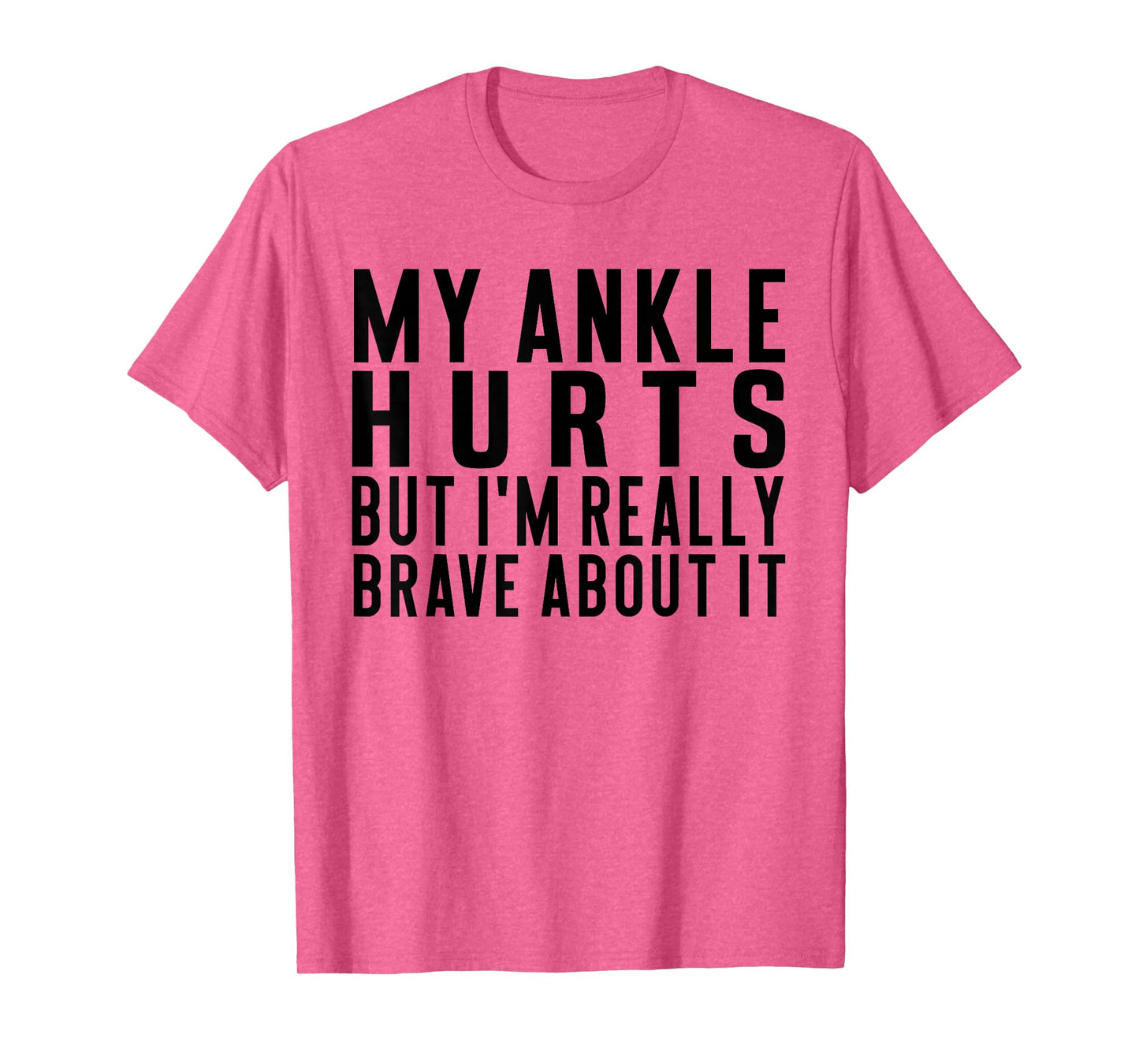 Broken Ankles Humor Funny Injuries Sprains Get Well Soon T-Shirt