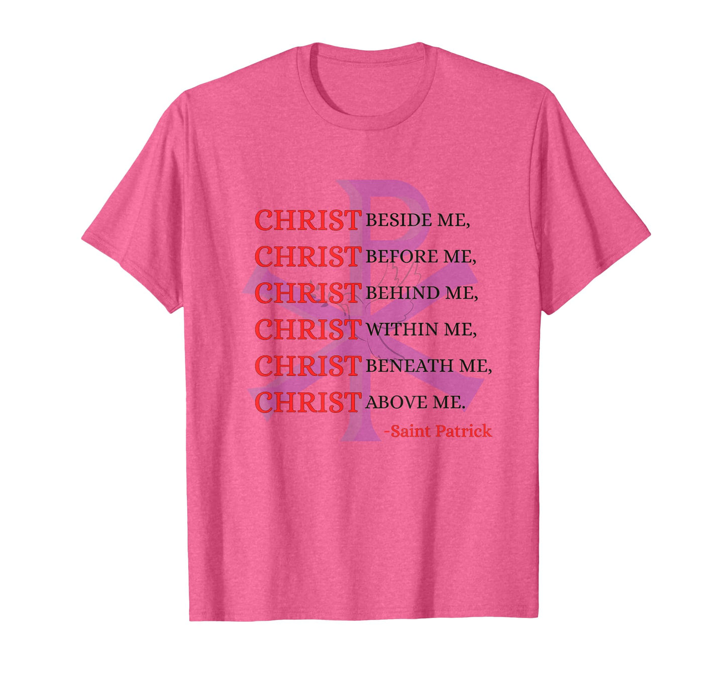 Christ Prayer Quote Saint Patrick Christian Faith Design T-Shirt