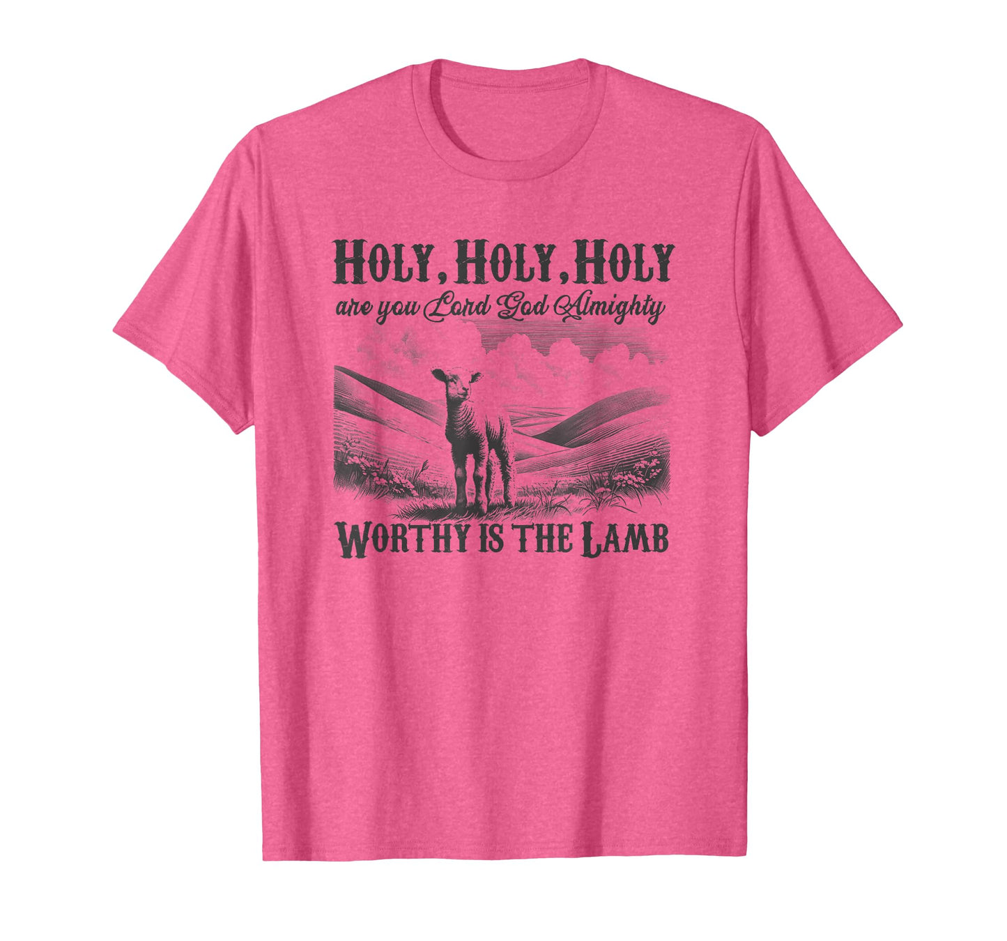 Worthy Is The Lamb, Holy Holy Holy Christian Hymn Gift T-Shirt