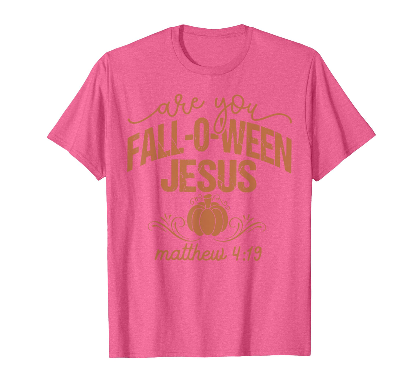 are You Fall-O-Ween Jesus Pumpkin Religious Halloween T-Shirt