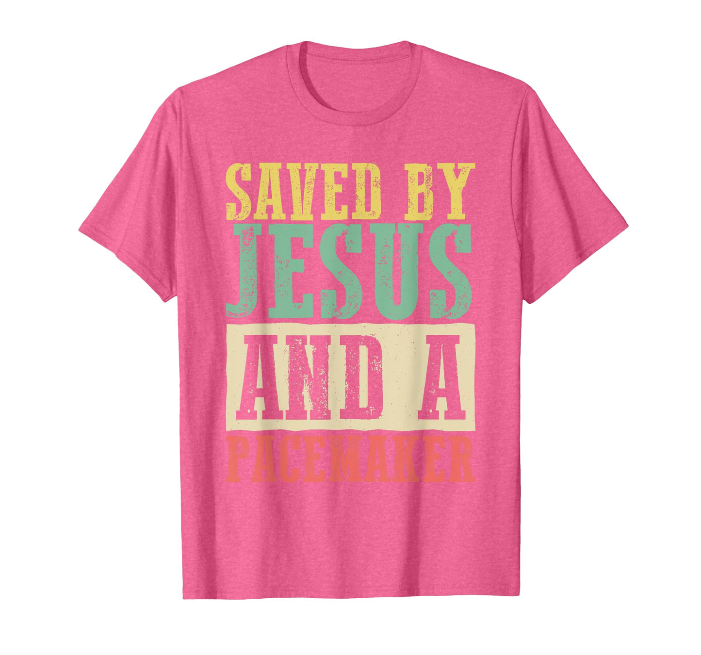 Christian Organ Transplant Saved by Jesus and a Pacemaker T-Shirt