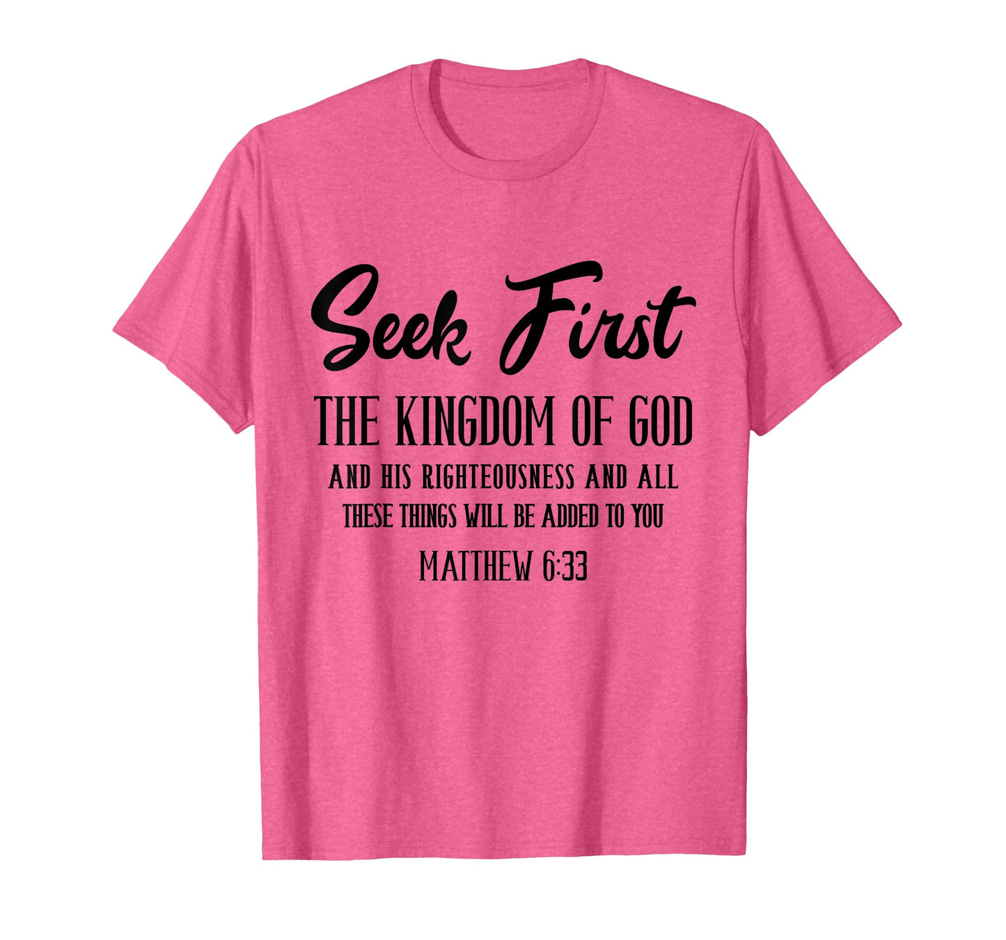 Bible Verse Seek First The Kingdom of GOD Christian T-Shirt