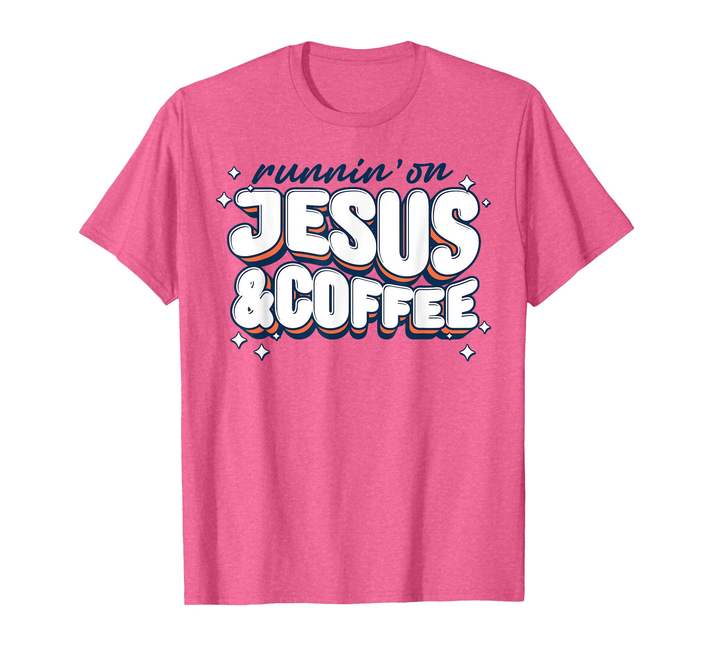 Runnin' On Jesus And Coffee T-Shirt
