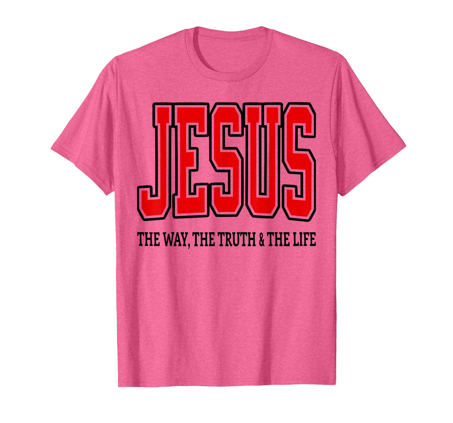 Varsity Style Jesus The Way The Life The Truth T-Shirt