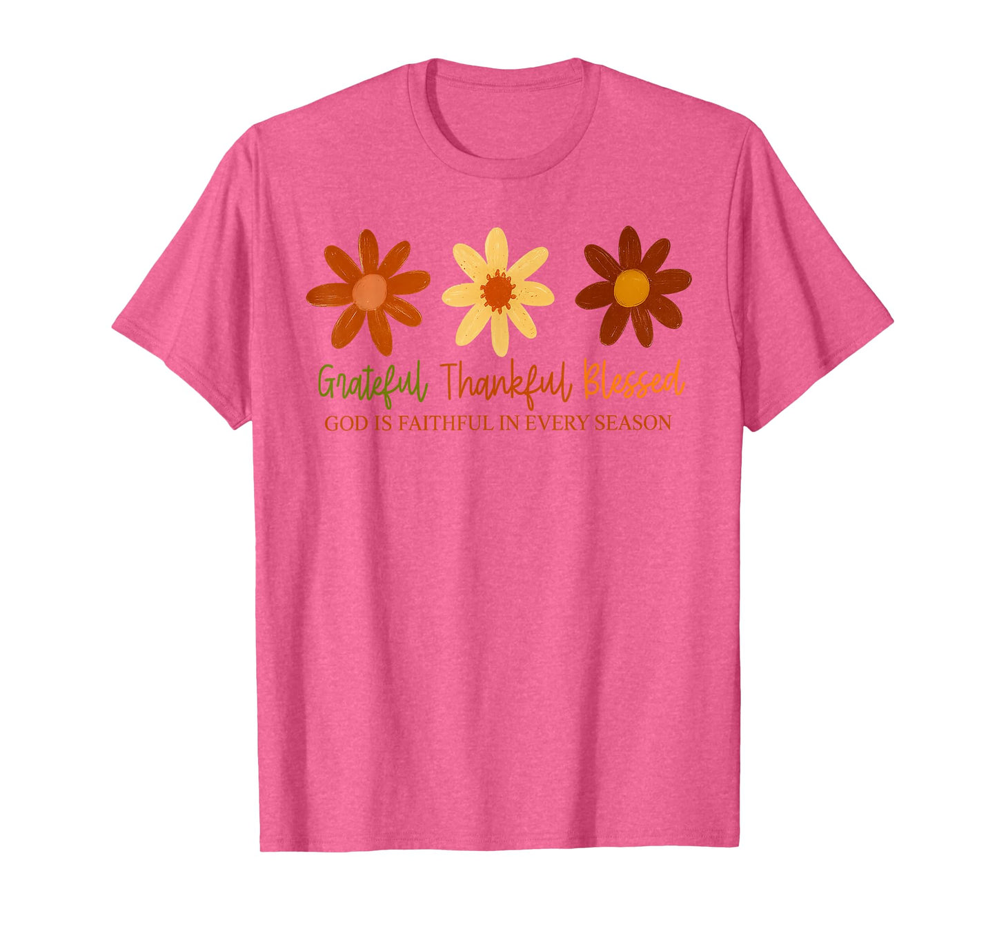 Grateful Thankful Blessed God is Faithful in Every Season T-Shirt