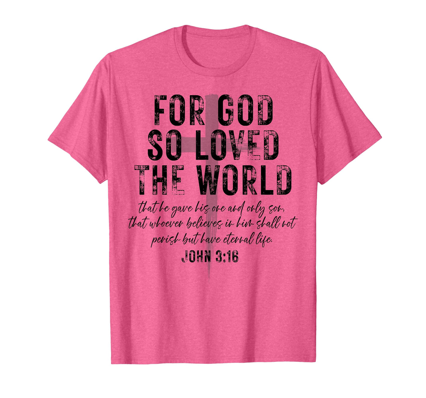 For God So Loved The World Christian John 3 16 Bible Verse T-Shirt