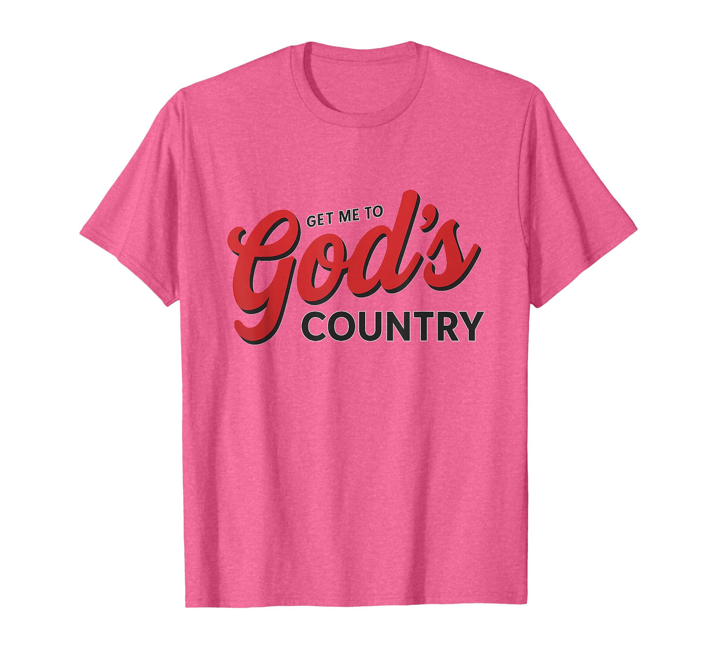 Get Me To God’s Country Retro Faith T-Shirt