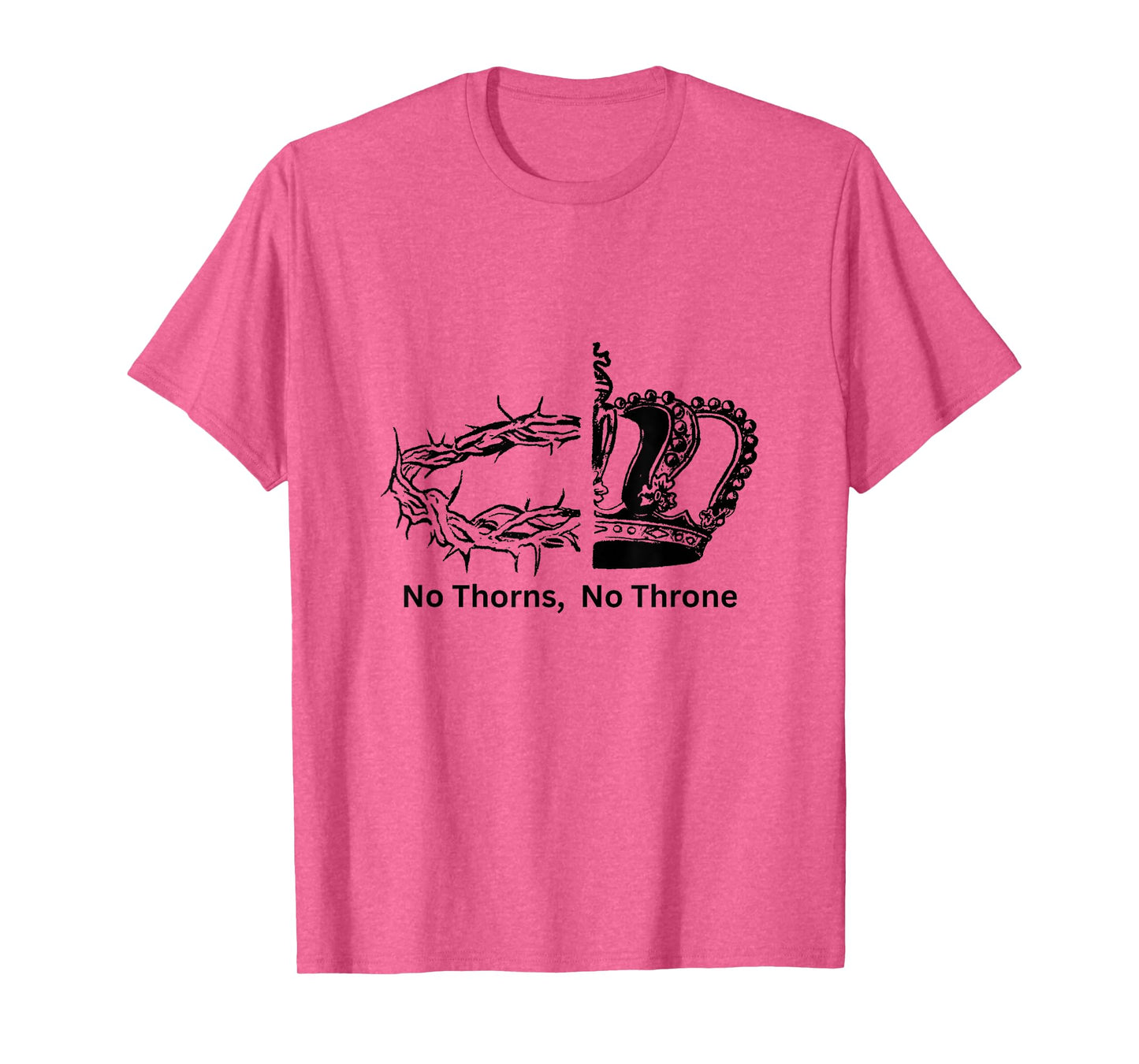 No Thorns No Throne Inspirational Faith Tee for Men Women T-Shirt