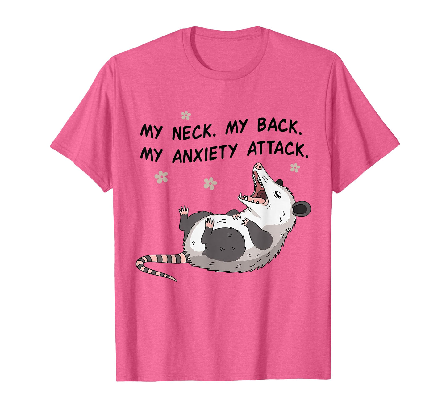 My Neck My Back My Anxiety Attack Possum Mental Health T-Shirt