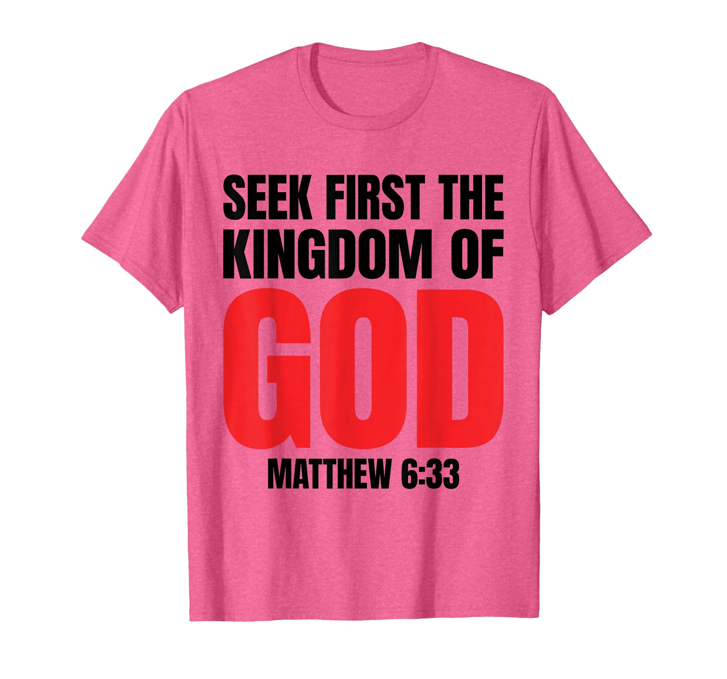 Bible Verse Seek First The Kingdom of GOD Christian T-Shirt