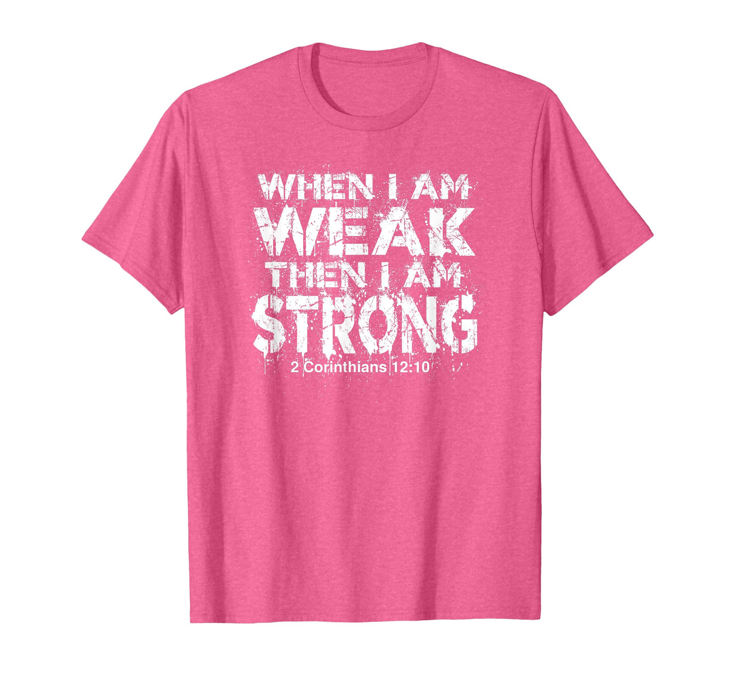 WHEN I AM WEAK, THEN I AM STRONG | Bible Verse Design