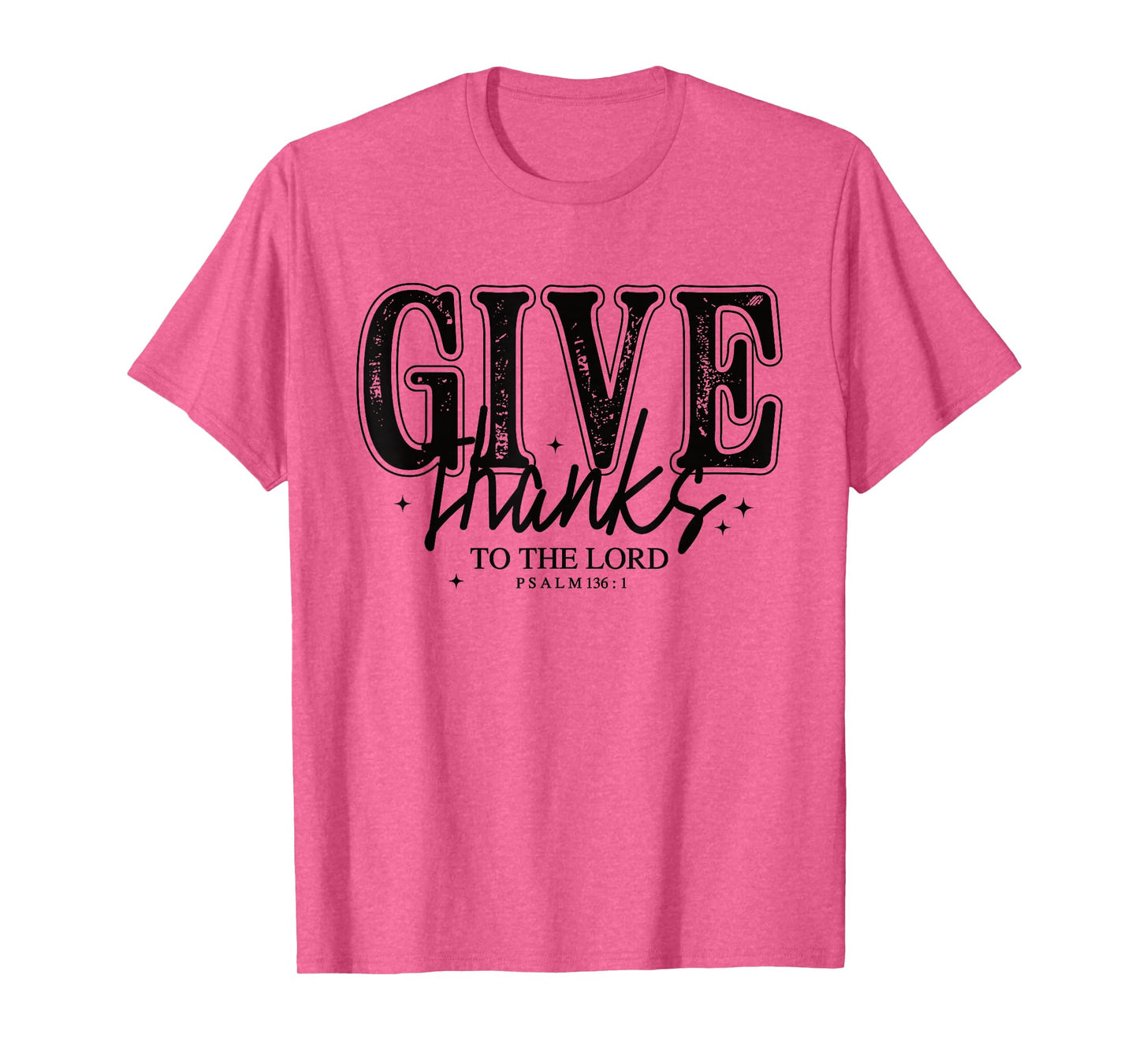 Give Thanks to The Lord Christian Shirt Psalm 136:1 Bible T-Shirt