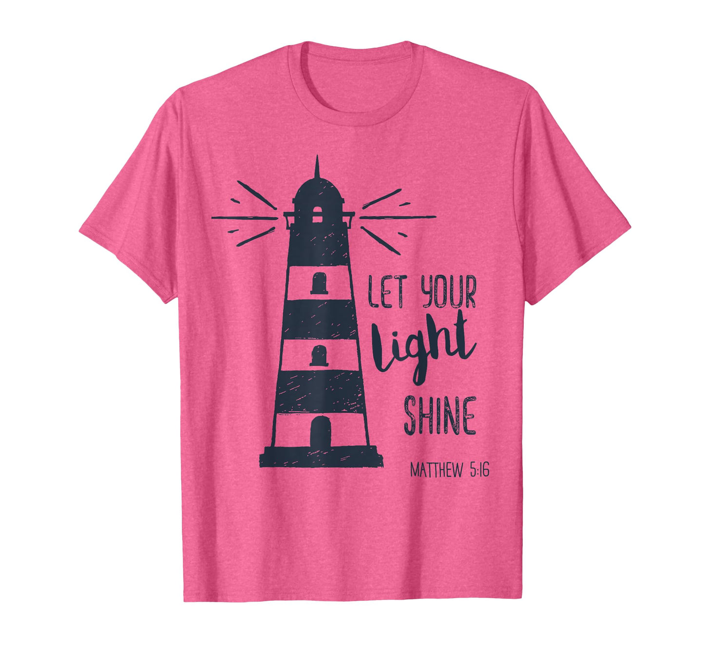 Let Your Light Shine Matthew 5:16 Lighthouse Scripture Verse T-Shirt