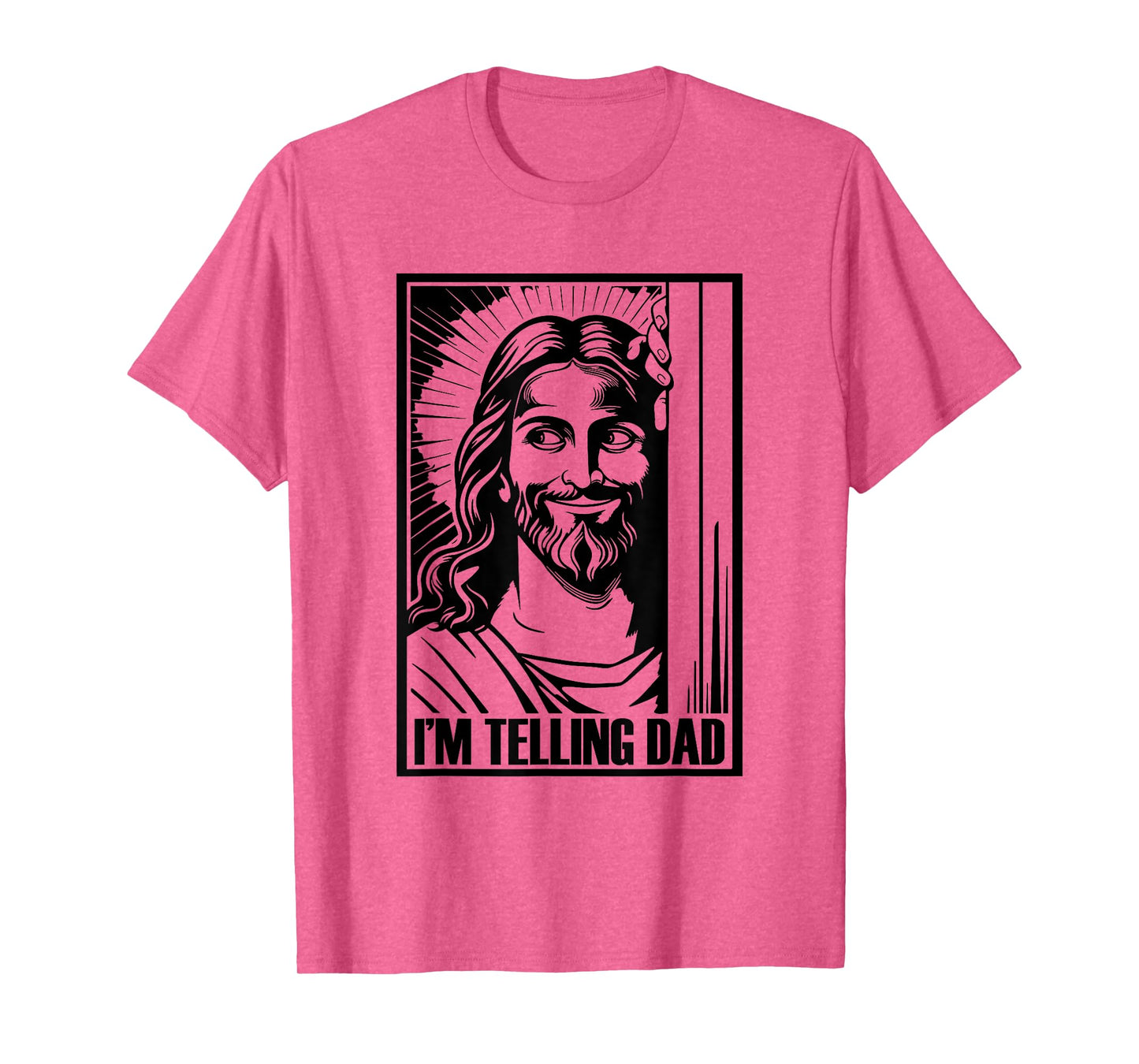 I'm Telling Dad Funny Jesus Religious Christian Humor T-Shirt