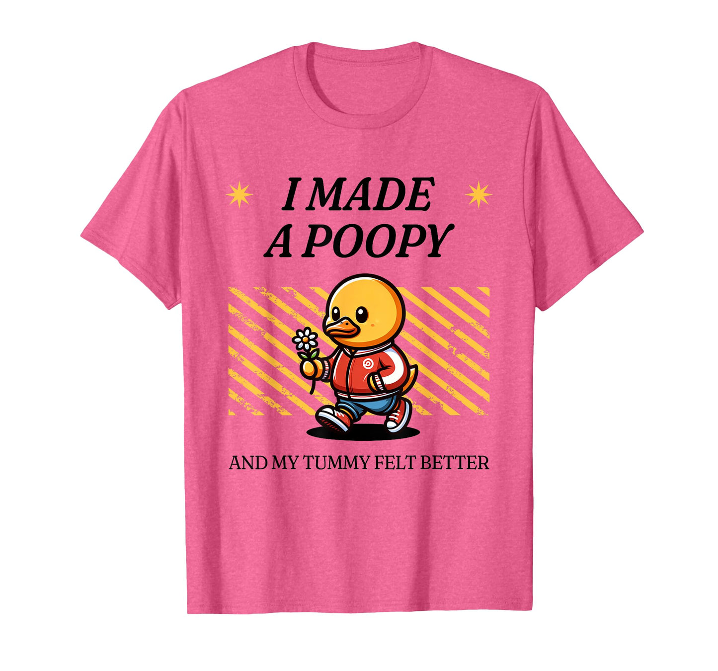 I Made a Poopy and My Tummy Felt Better Adult Humor Meme T-Shirt