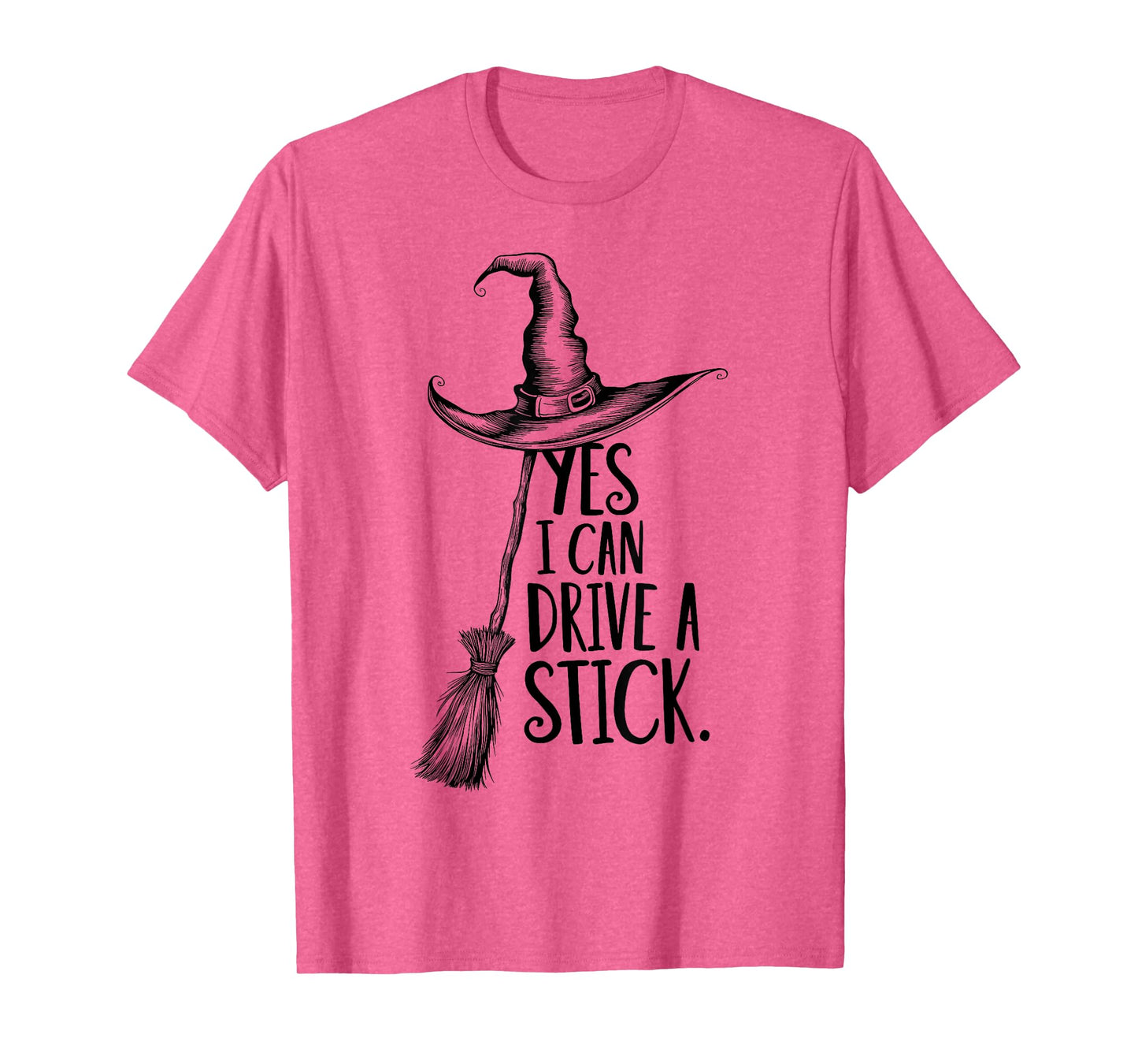 Yes I Can Drive A Stick Funny Halloween Witch Broom Quote T-Shirt