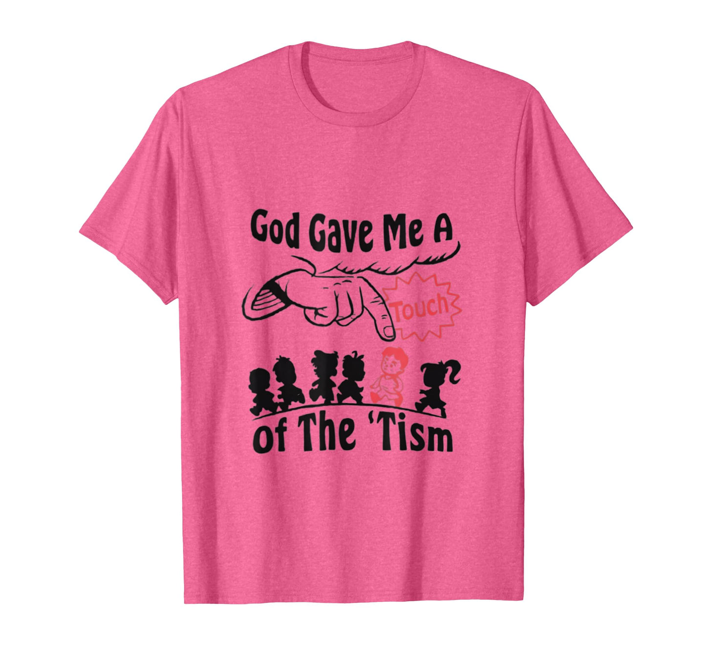God Gave Me A Touch Of The Tism Funny Autism Meme T-Shirt