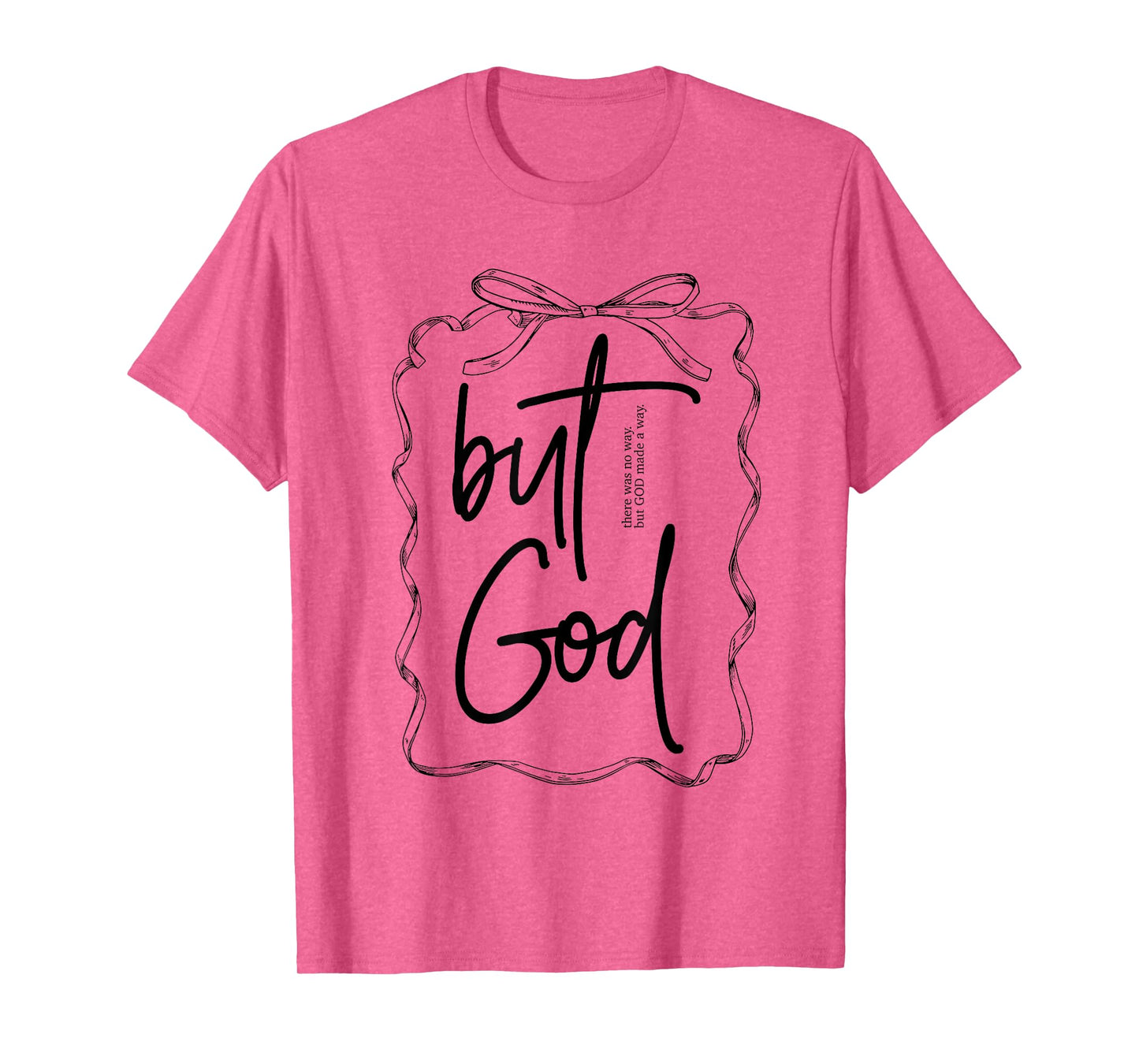 But God Coquette Bow Religious Christian Bible Verse Faith T-Shirt