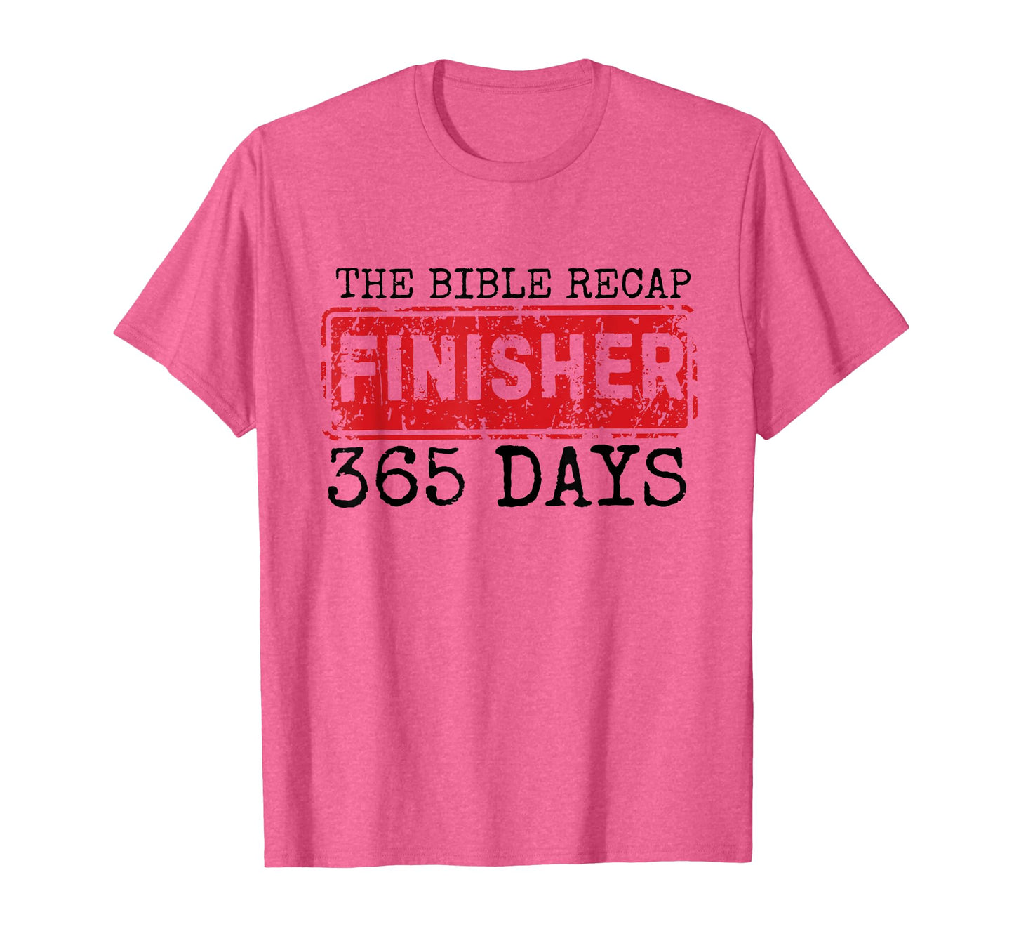 The Bible Recap Finisher 365 Days with Jesus - Christian T-Shirt