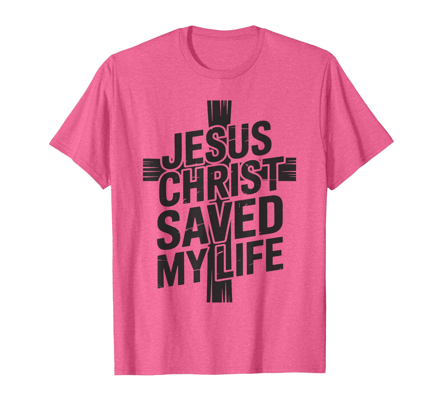 Christianity Cross Prayer - Jesus Christ Saved My Life T-Shirt