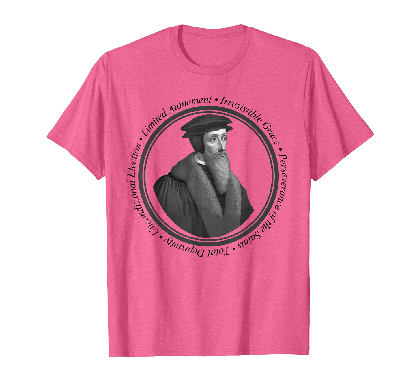 Calvinist Doctrine of Grace - John Calvin T-Shirt