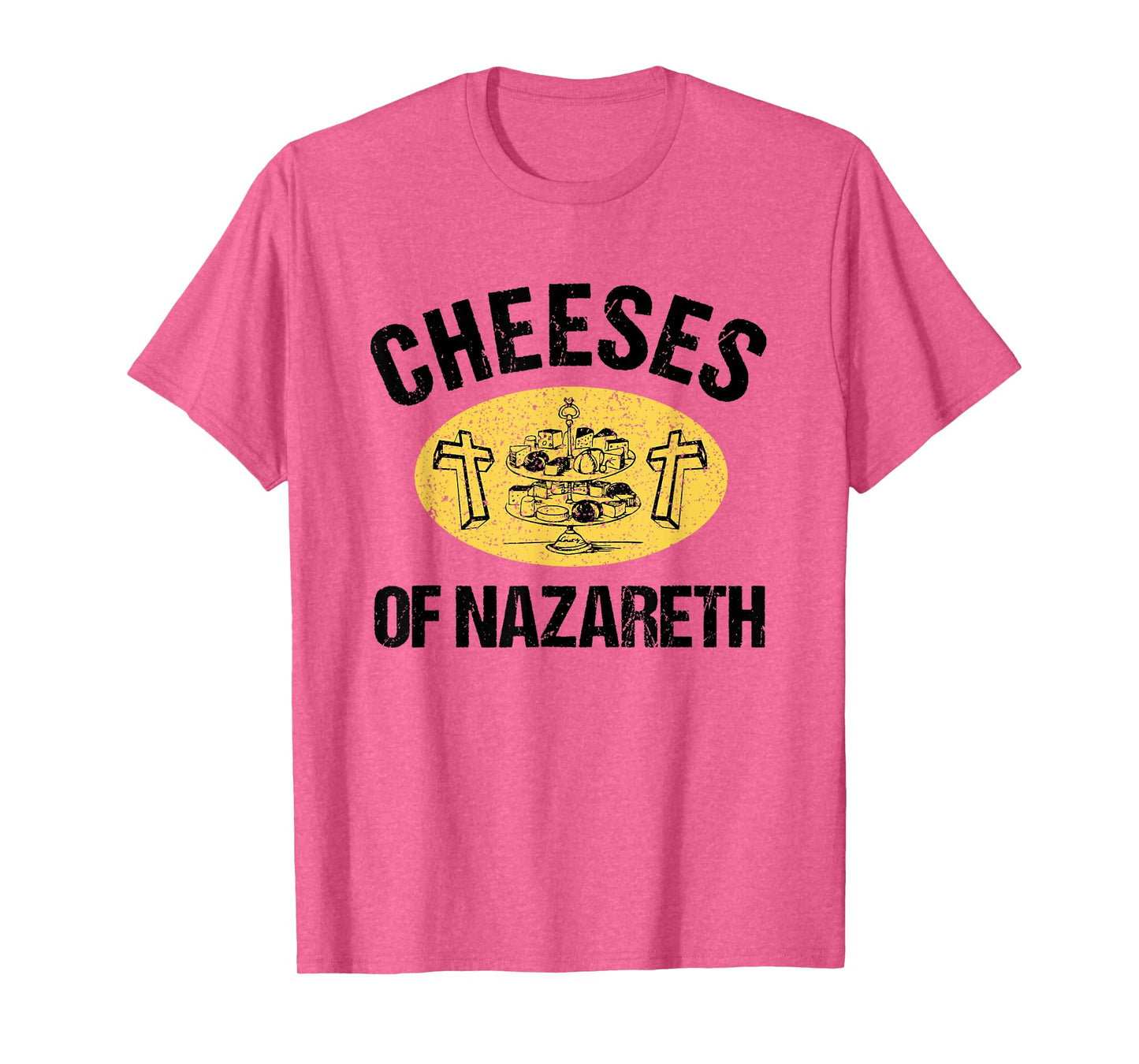 Cheeses Of Nazareth Funny Jesus Cheese Lover Bible Study T-Shirt
