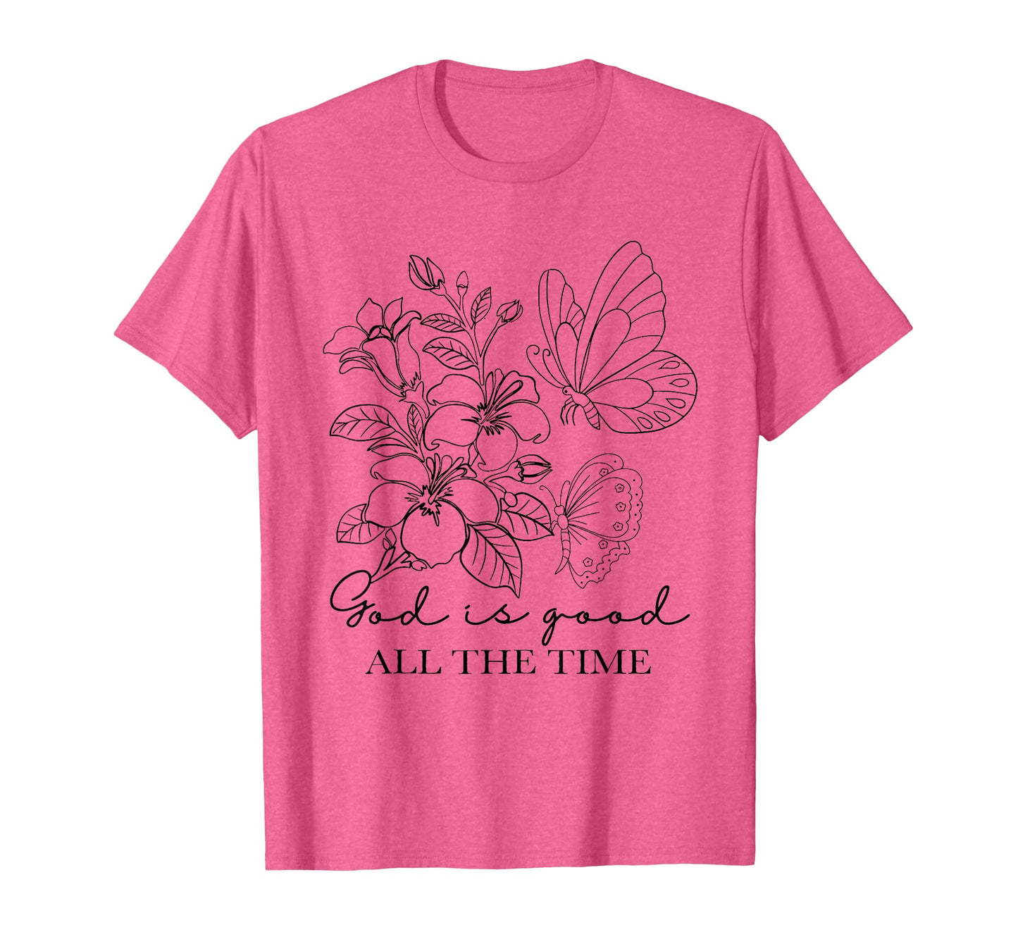 God is Good All The Time Christian Butterfly Flower T-Shirt
