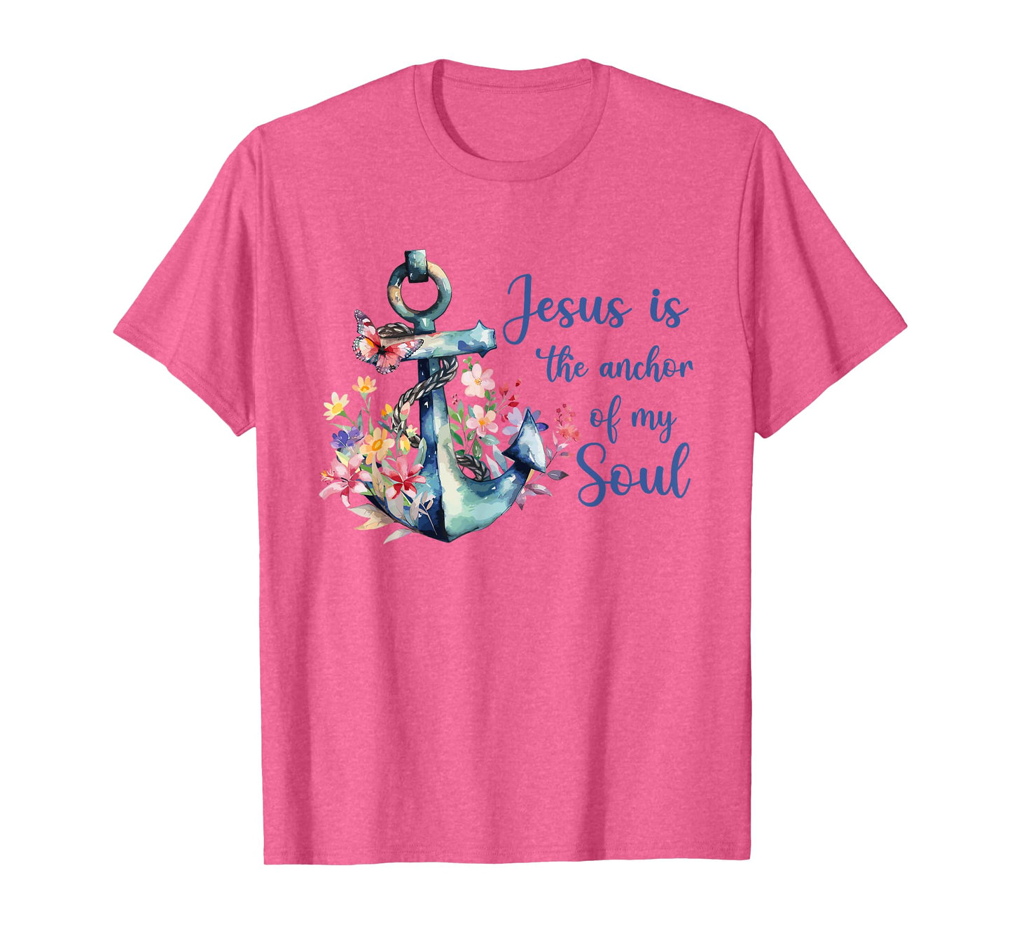 Christians God Faith Jesus is the anchor of my soul T-Shirt
