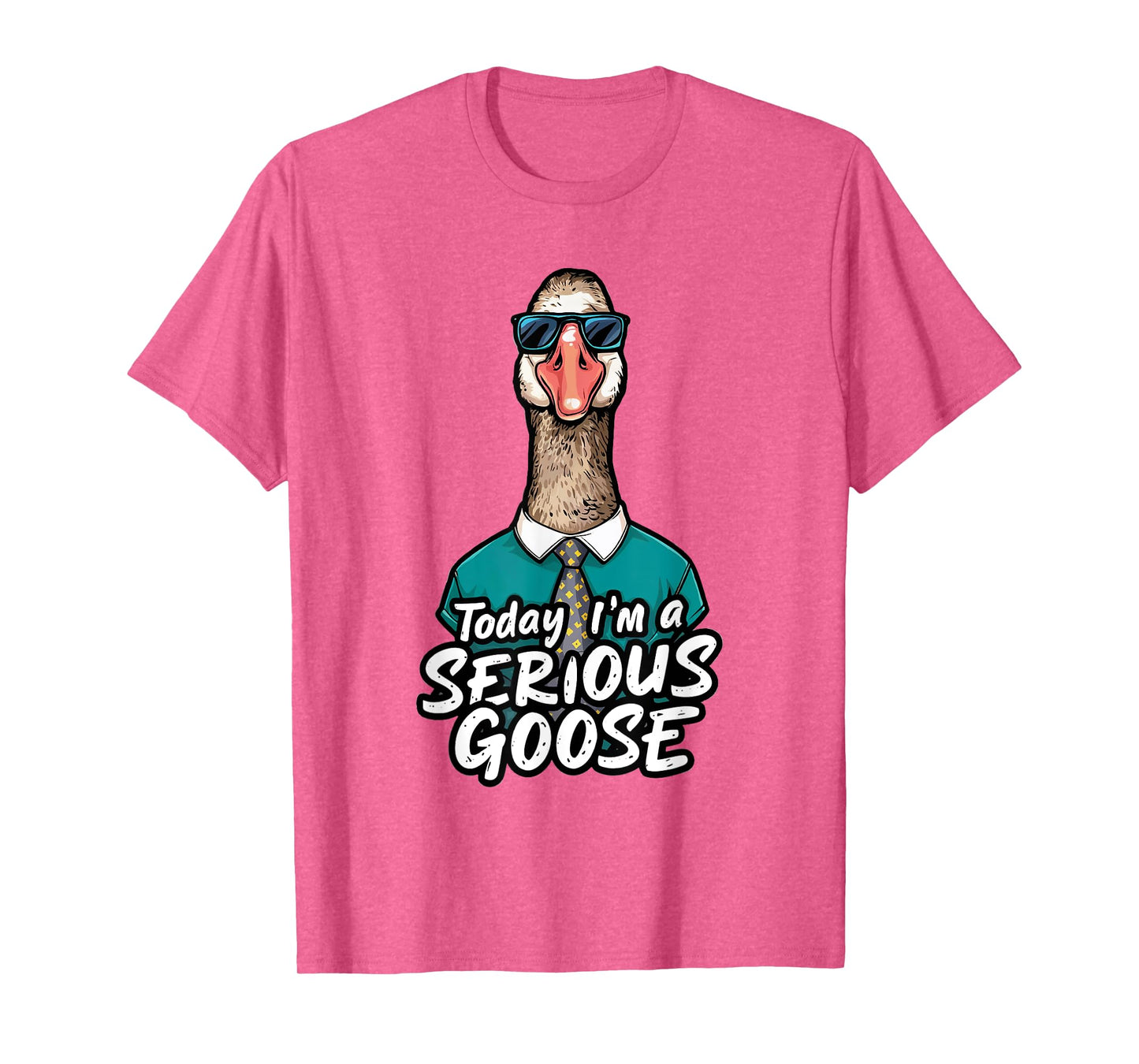 Today I'm A Serious Goose Shirt Men Women Serious Goose T-Shirt