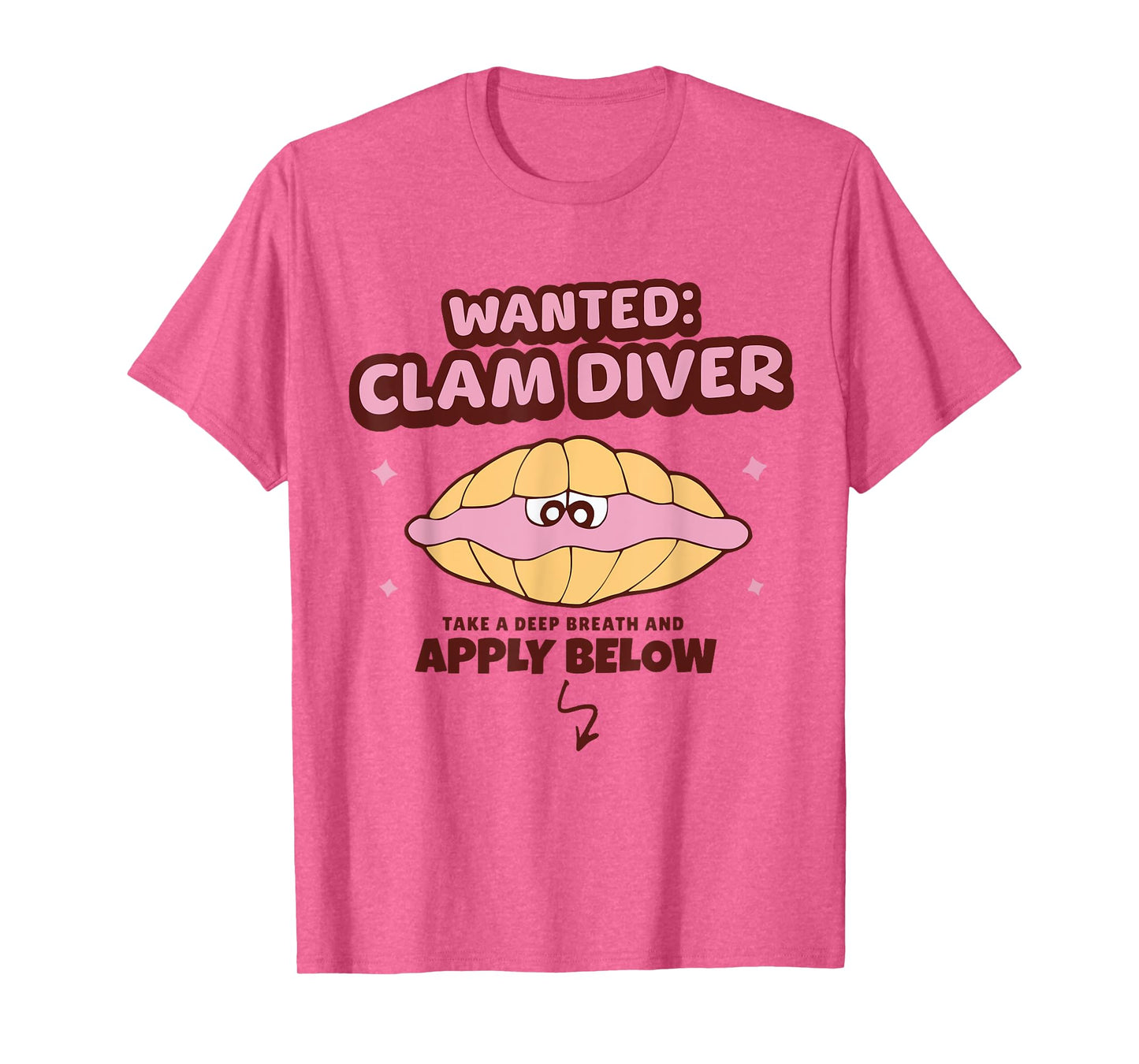 Wanted Clam Diver Inappropriate Adult Humor Men Women T-Shirt
