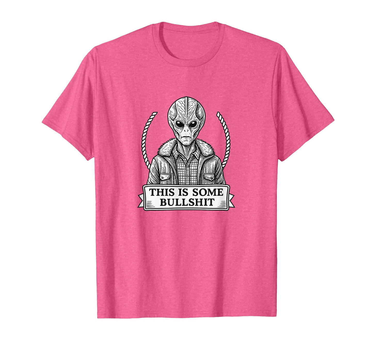 Funny Alien Quote, “This is Some Bullshit” Sci-Fi Graphic T T-Shirt