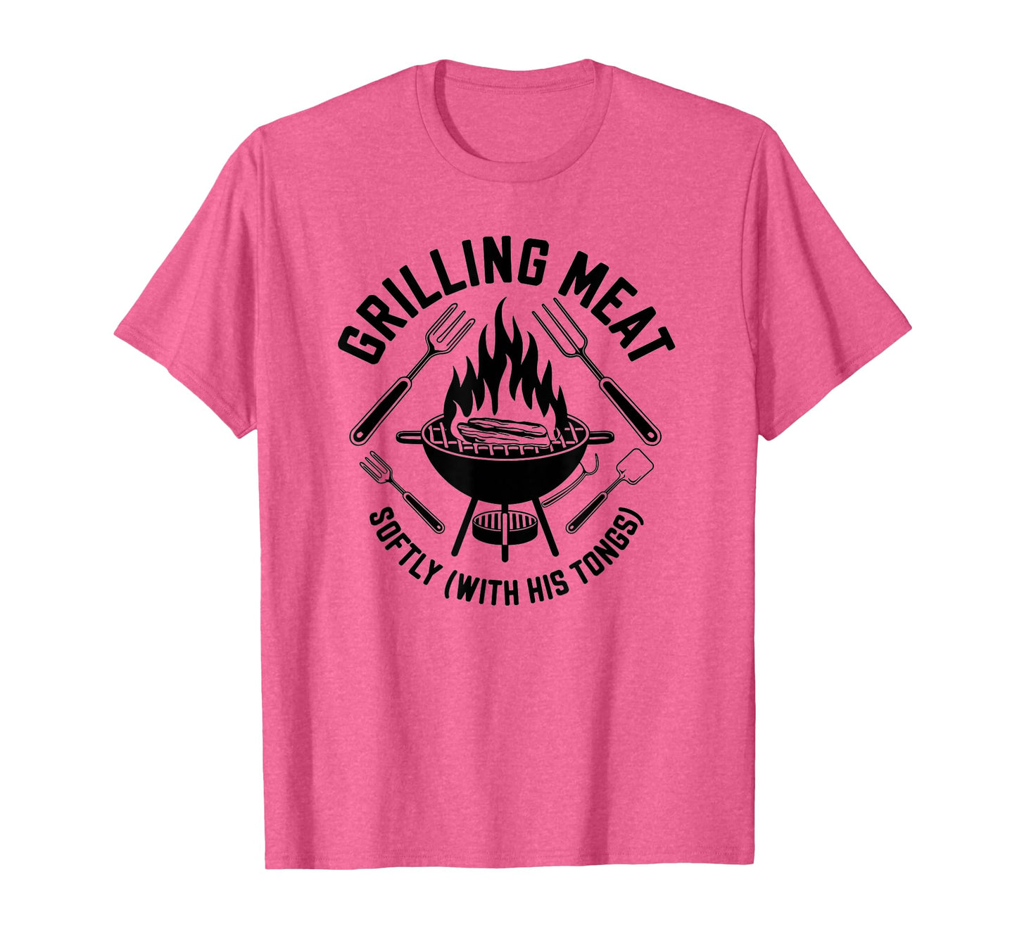 Grilling Meat Softly With His Tongs BBQ Quote Dad Grandpa T-Shirt