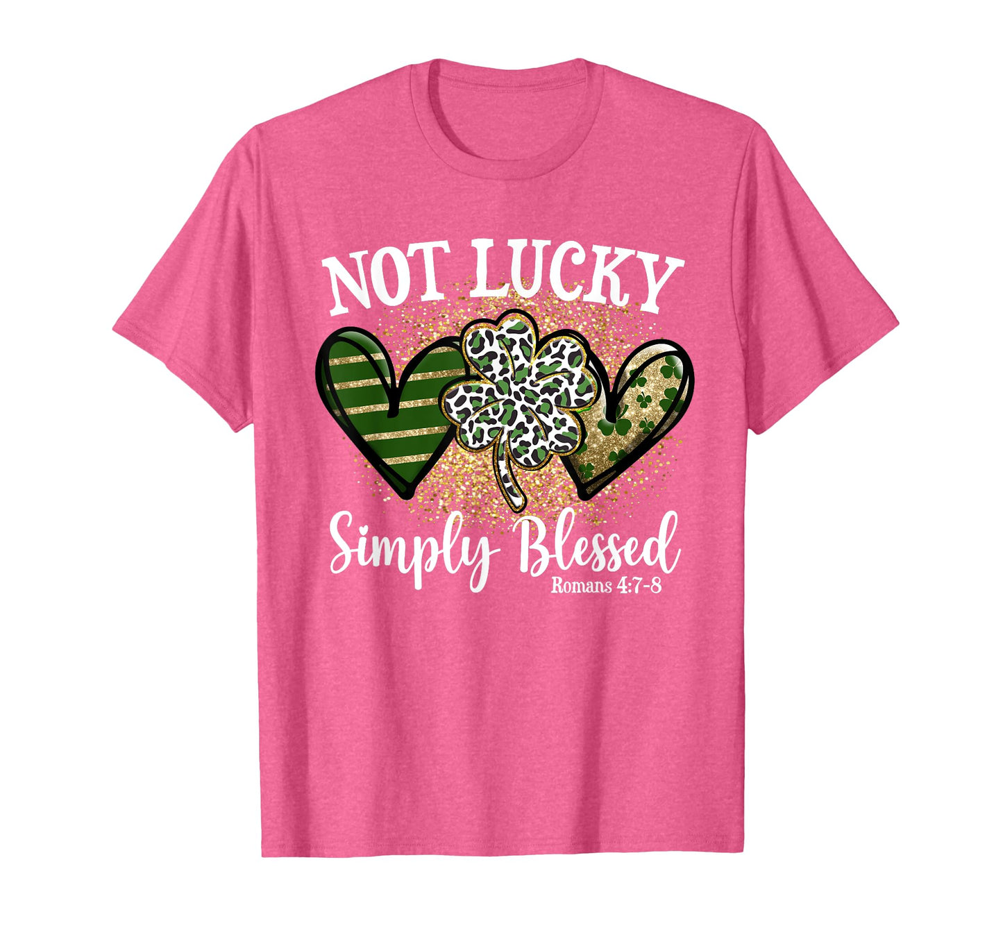Not Lucky Just Blessed Leopard Shamrock St Patrick Day Faith T-Shirt