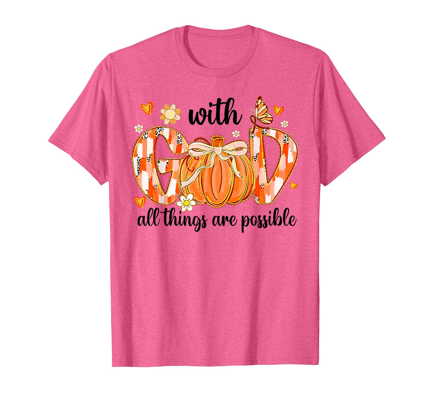 with God All Things are Possible Christian Fall Thanksgiving T-Shirt