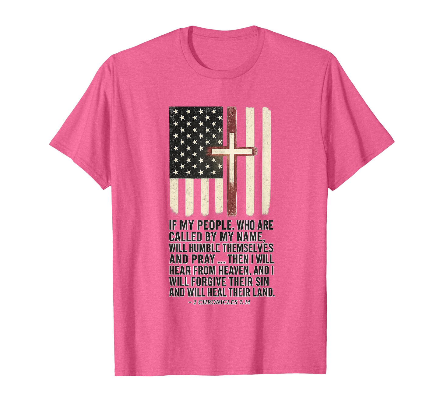 If My People Pray 2 Chronicles 7:14 American Flag Cross T-Shirt