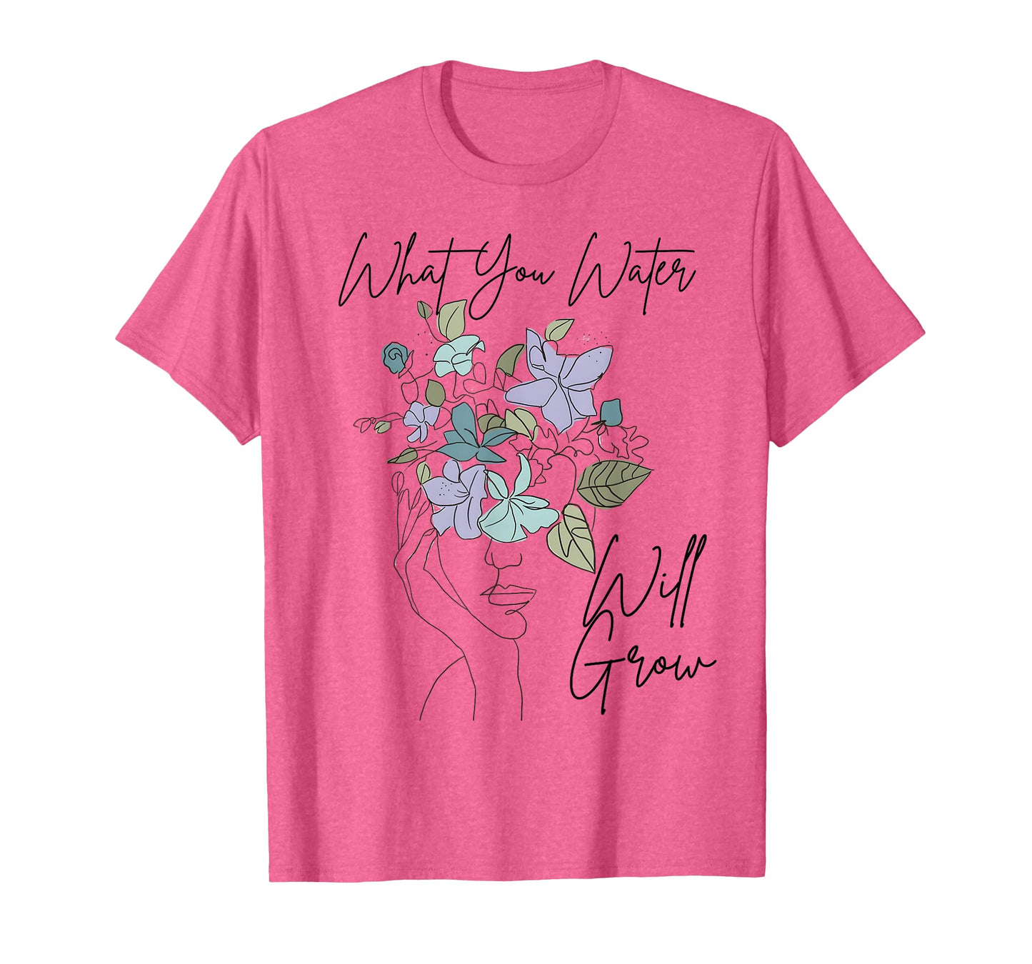 What You Water Will Grow Floral Brain Mental Health T-Shirt