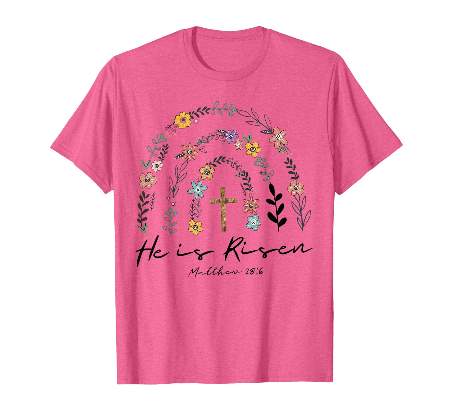 He Is Risen Flowers Rainbow Jesus T-Shirt