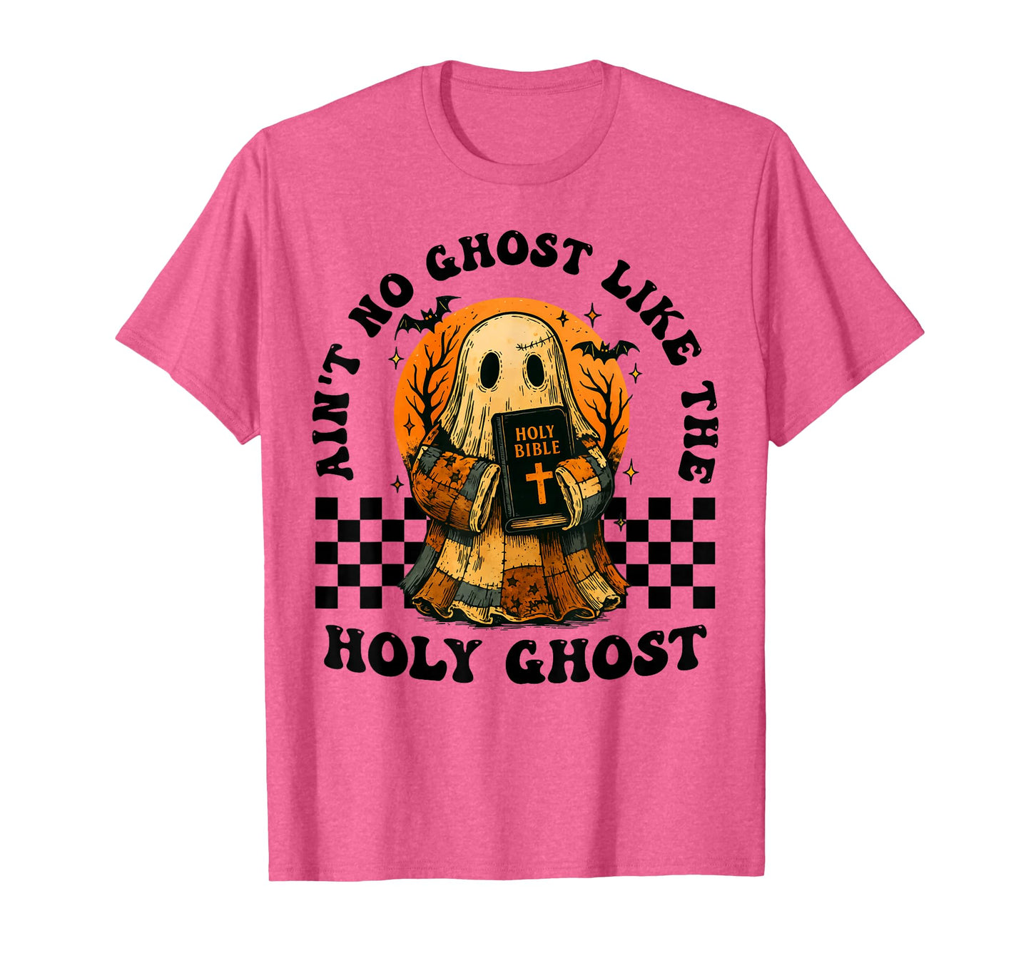 Ain't No Ghost Like The Holy Ghost Christian Halloween T-Shirt
