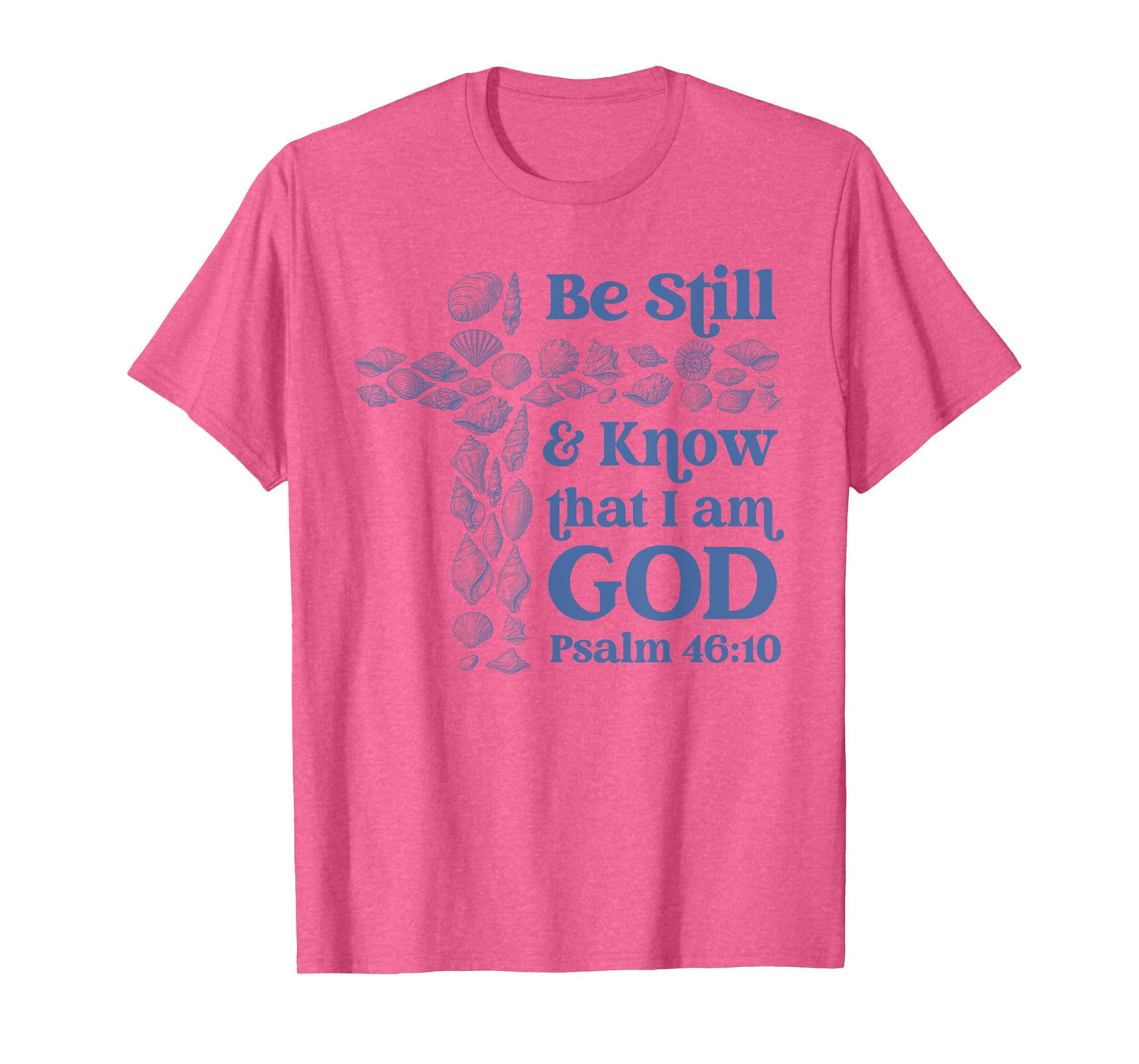 Be Still and Know God Christian Bible Seashell Style Beach T-Shirt