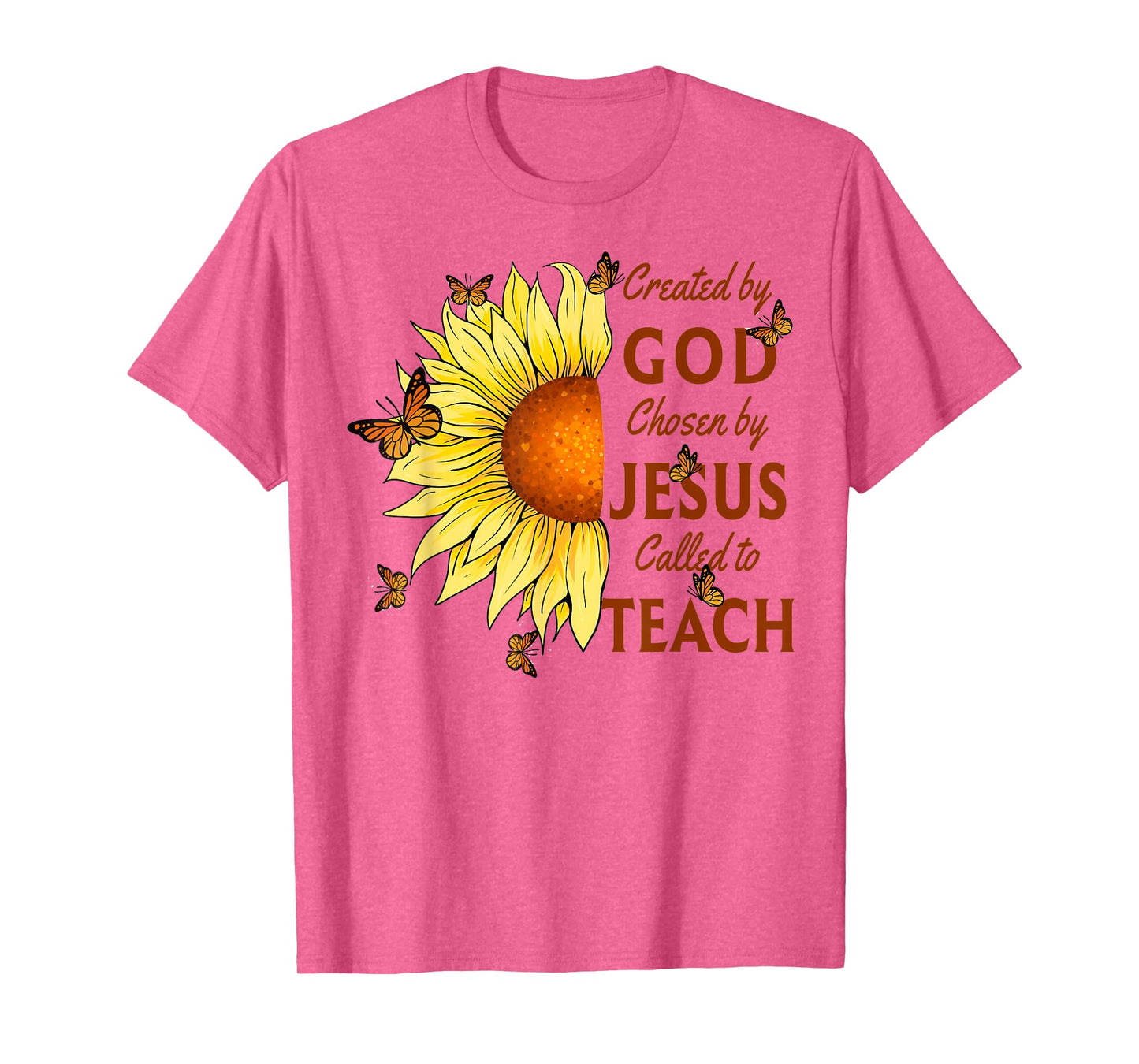 Created By God Called To Teach Yellow Sunflower Christian T-Shirt