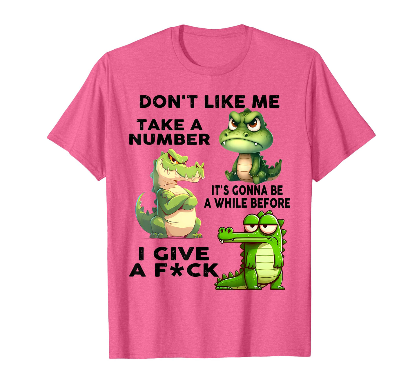 Don't Like Me Take A Number Funny Dragon Lover Saying Quote T-Shirt