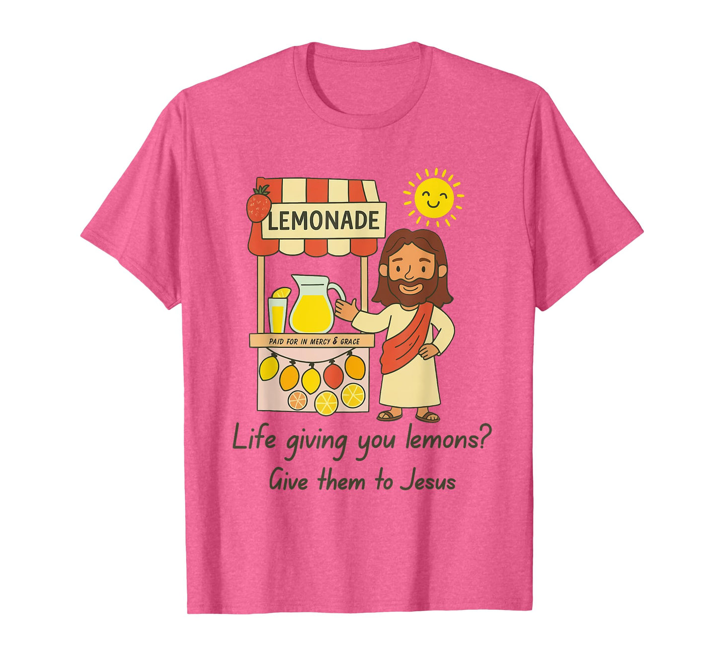 Life Giving You Lemons Give Them to Jesus Christian Lemonade T-Shirt