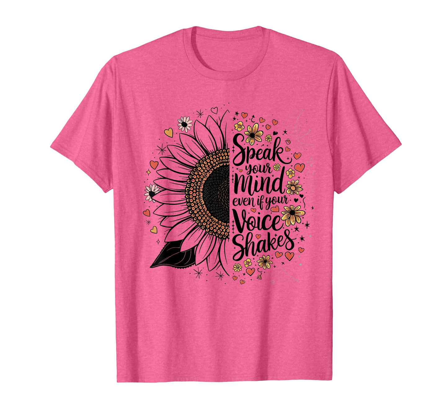 Sunflower Speak Your Mind Even If Your Voice Shakes T-Shirt