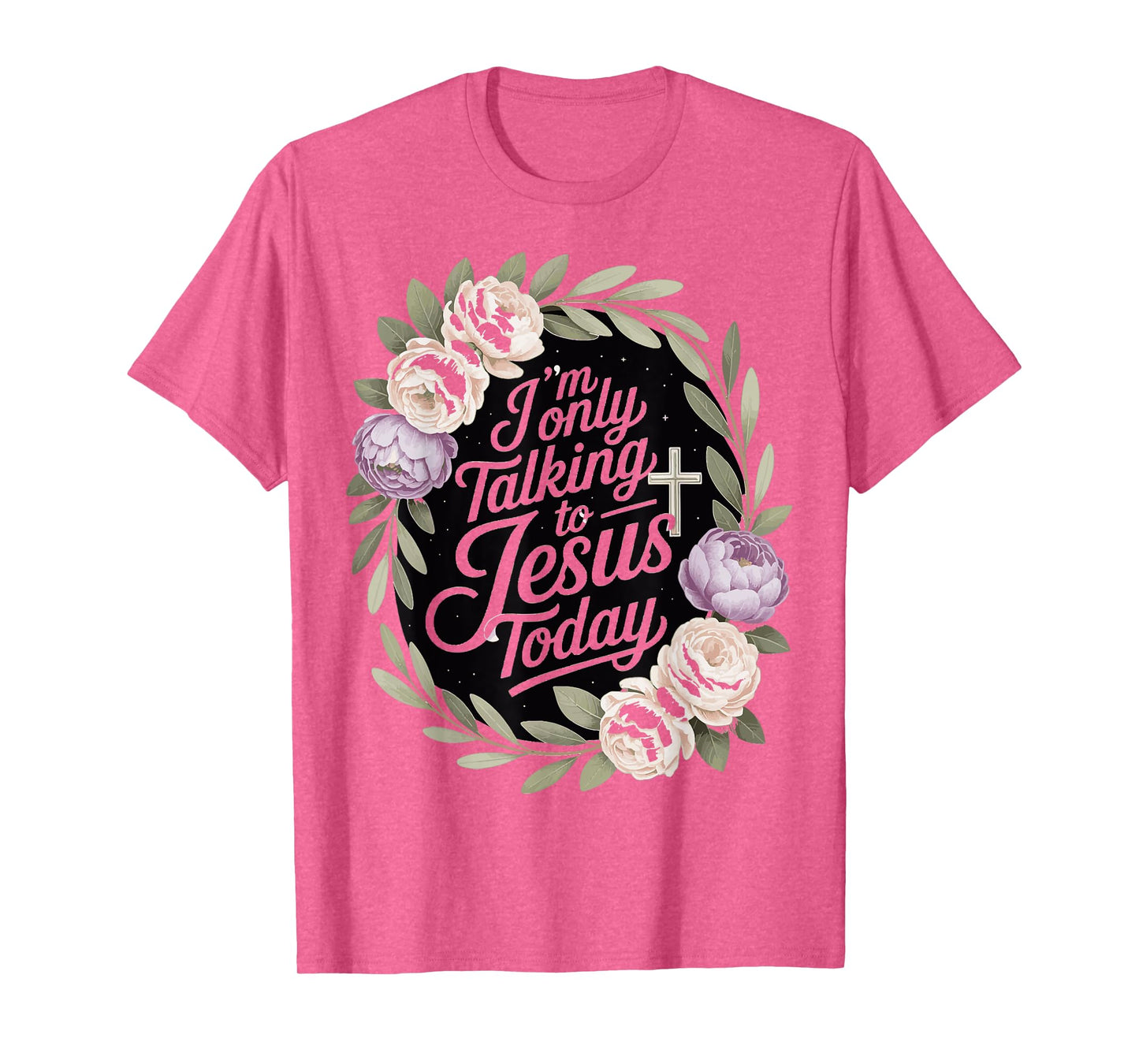 I'm Only Talking To Jesus Christian T-Shirt