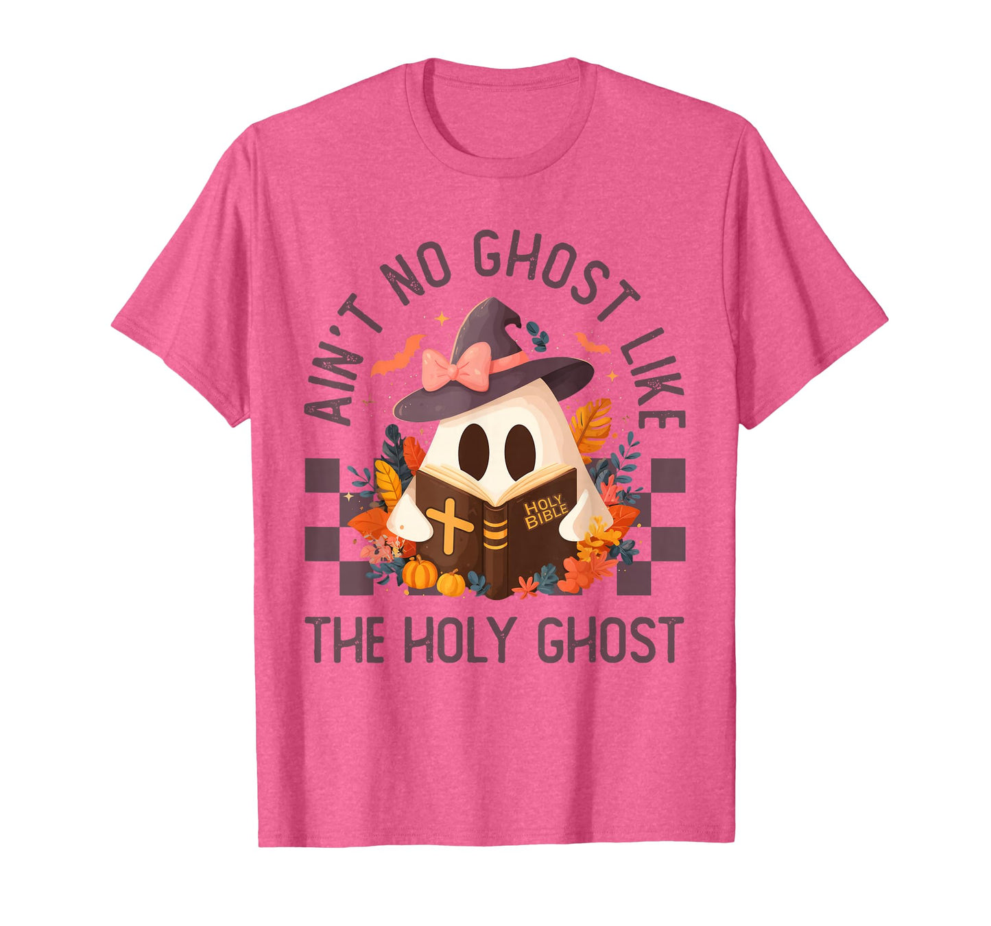 Ain't no Ghost Like The holy Ghost | Halloween | Boo Bible T-Shirt