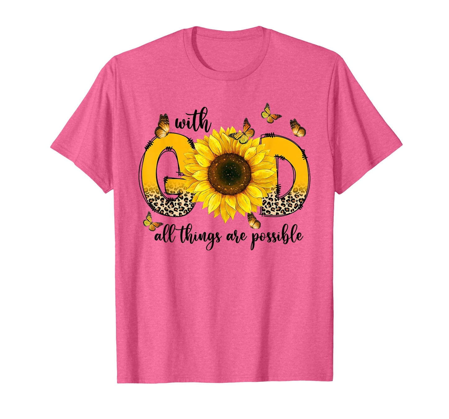 Sunflowers With God All Things Are Possible Christian Gifts T-Shirt