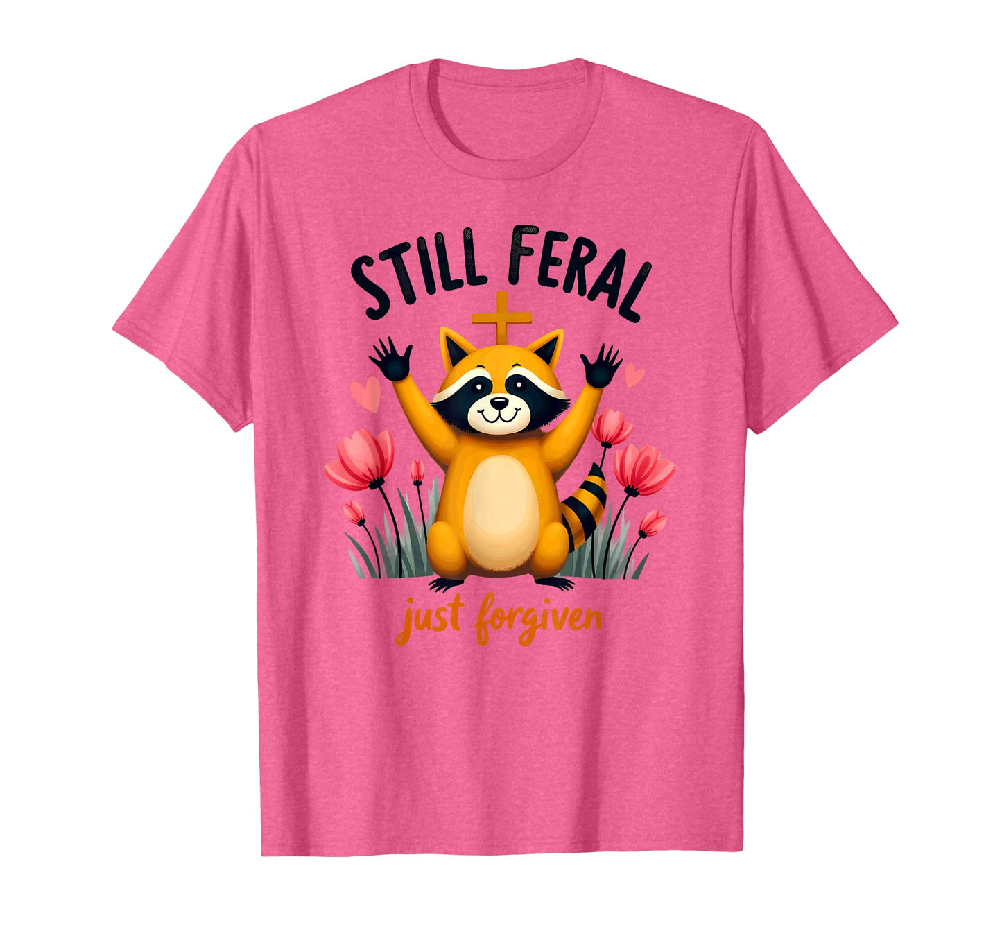Christian Faith Raccoon Still Feral Just Forgiven T-Shirt